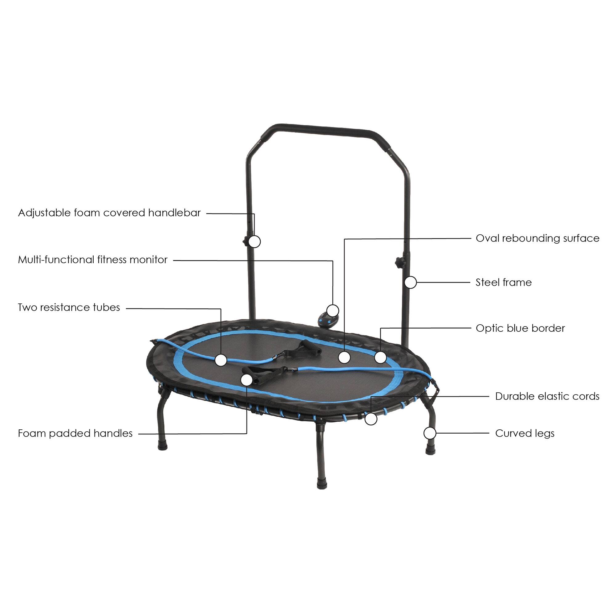 - Adjustable foam covered handlebar
- Multi-functional fitness monitor
- Two resistance tubes
- Foam padded handles
- Oval rebounding surface
- Steel frame
- Optic blue border
- Durable elastic cords
- Curved legs