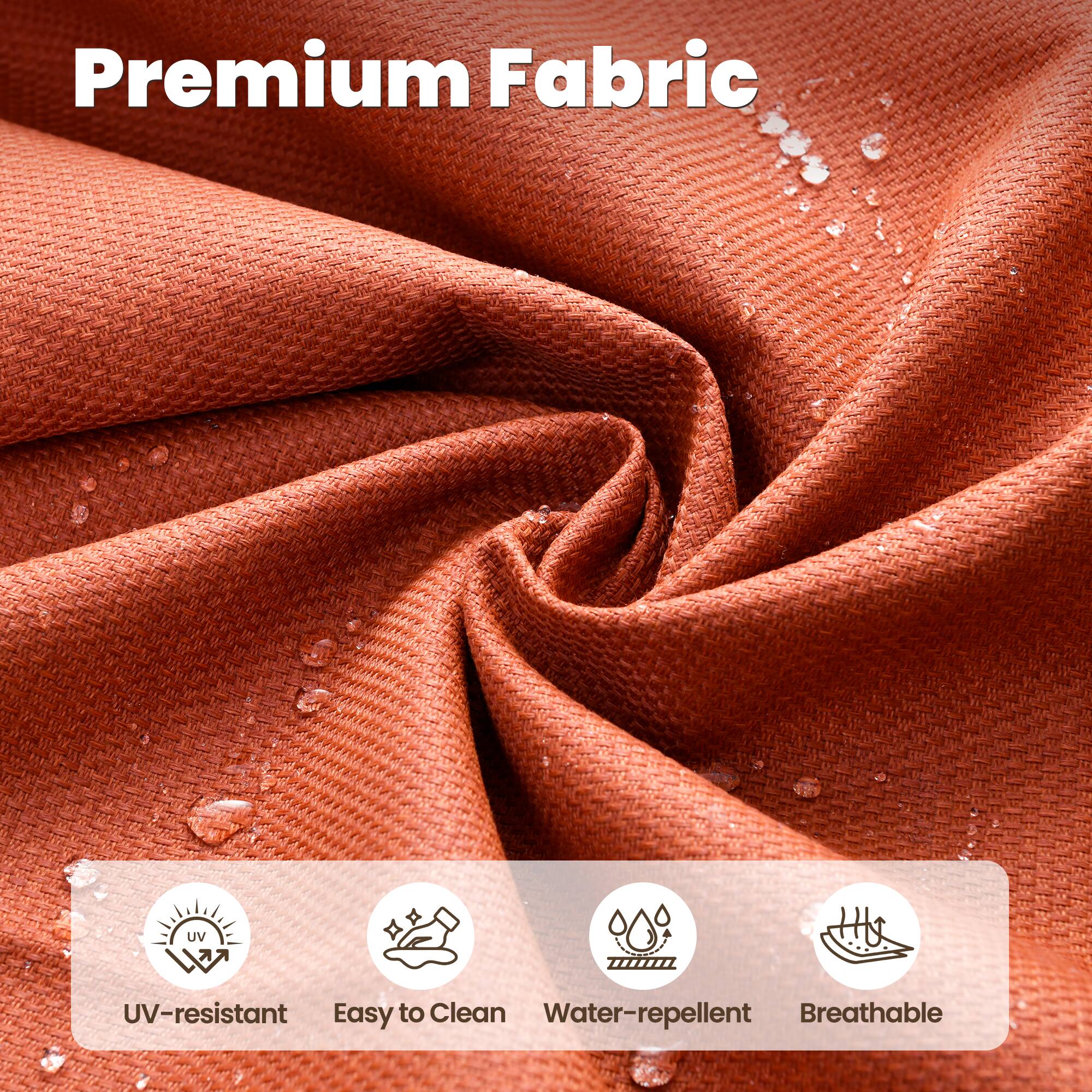 Premium Fabric

- UV-resistant
- Easy to Clean
- Water-repellent
- Breathable