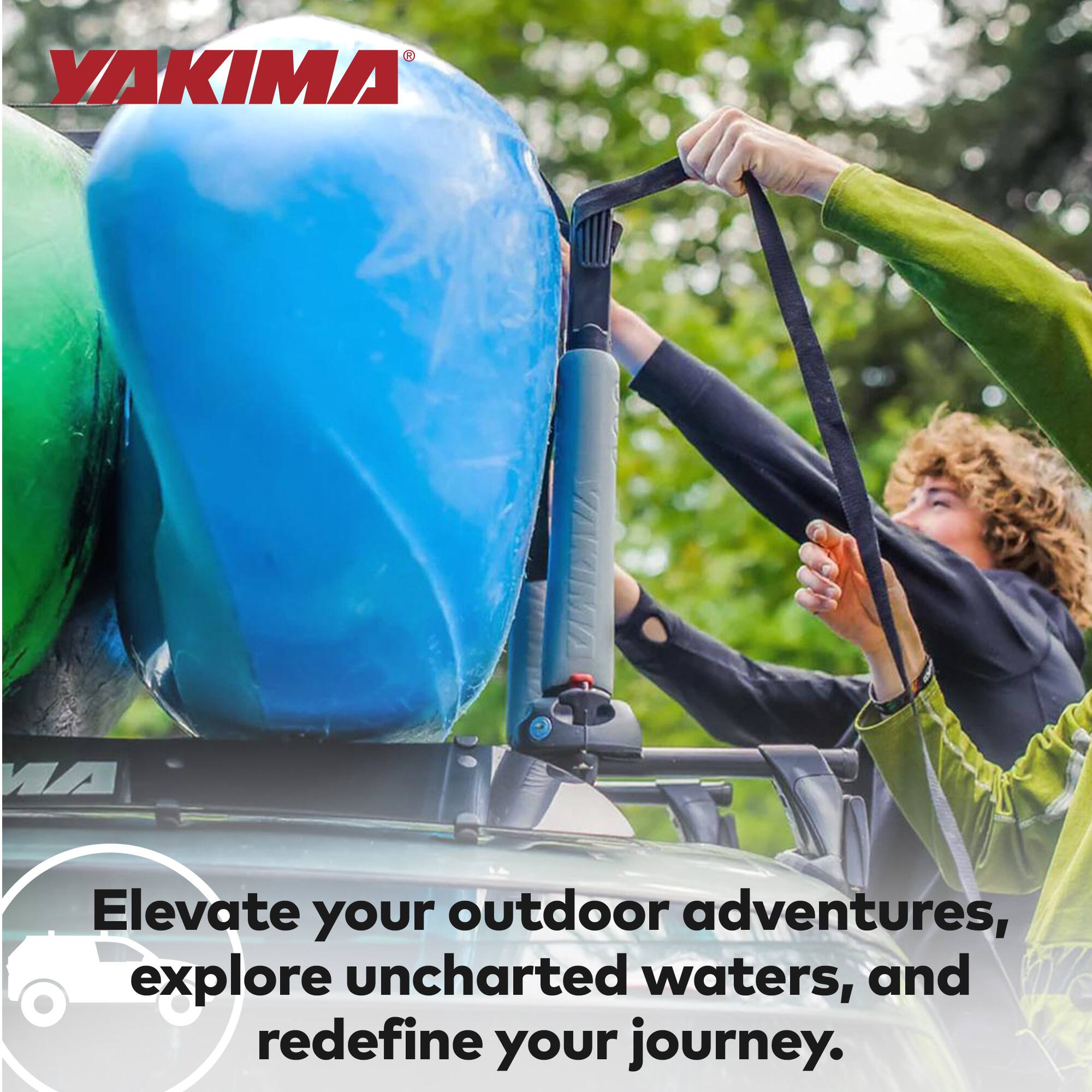 YAKIMA®

Elevate your outdoor adventures, explore uncharted waters, and redefine your journey.