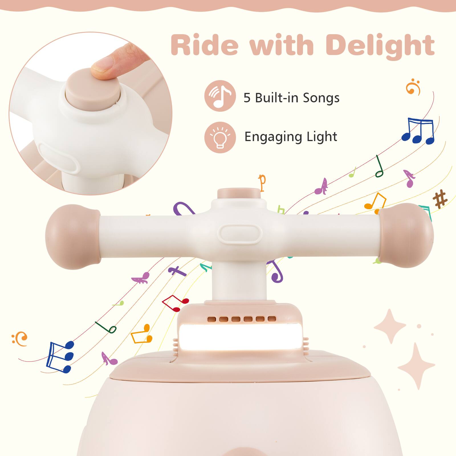 Ride with Delight

- 5 Built-in Songs
- Engaging Light