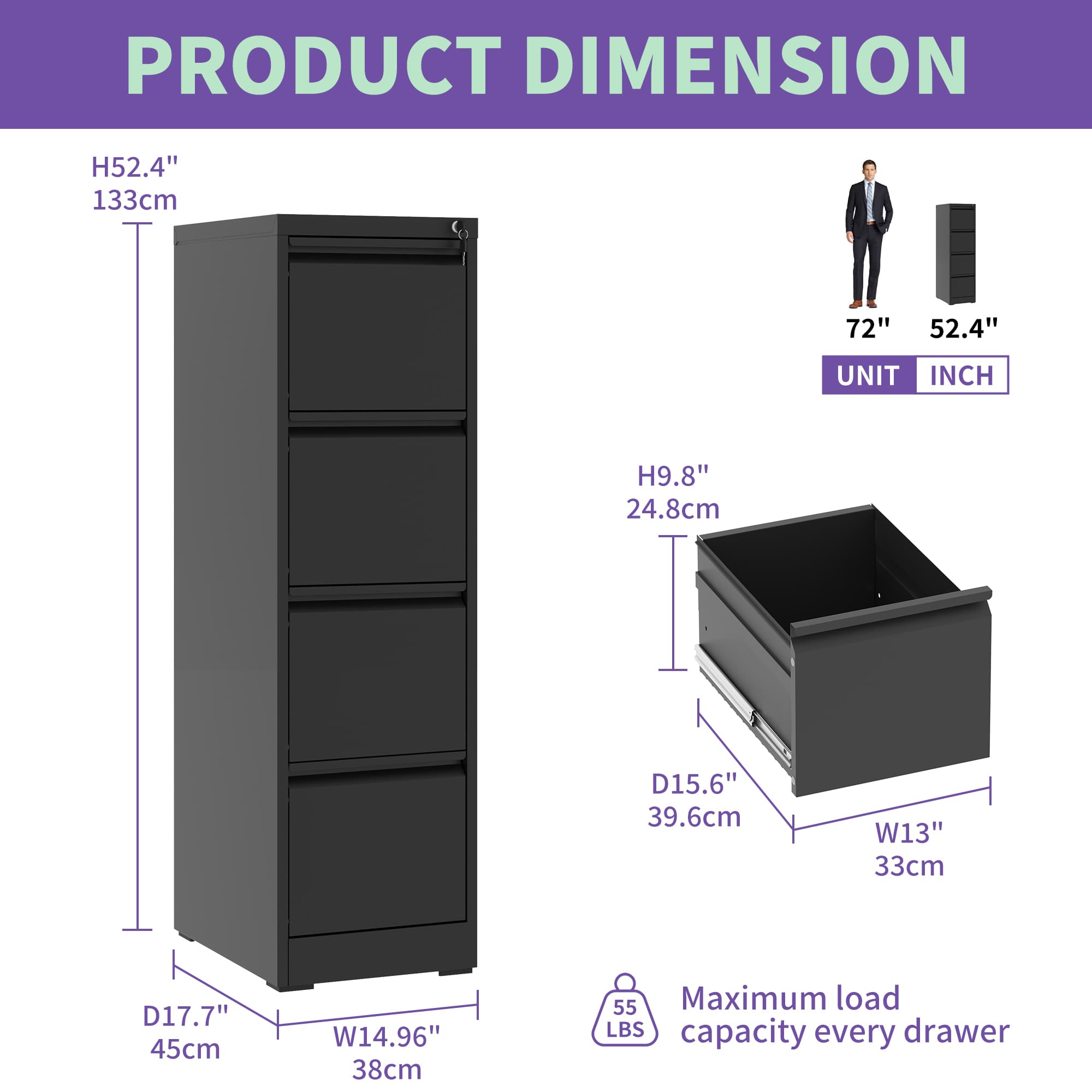 PRODUCT DIMENSION

H52.4" 133cm  
72" 52.4"  
UNIT INCH  

H9.8" 24.8cm  
D15.6" 39.6cm  
W13" 33cm  
D17.7" 45cm  
W14.96" 38cm  

Maximum load capacity every drawer: 55 LBS