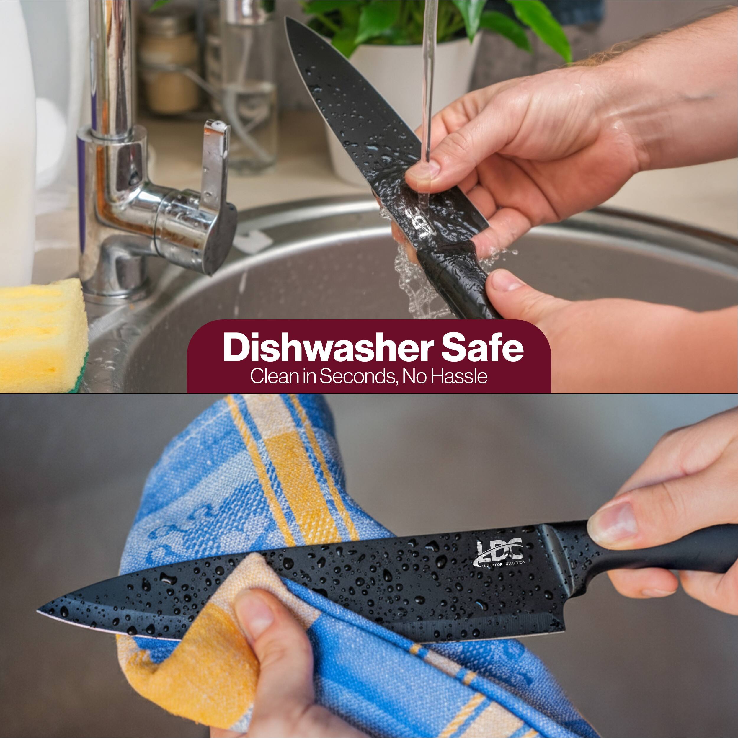 Dishwasher Safe  
Clean in Seconds, No Hassle  
LDC - AL