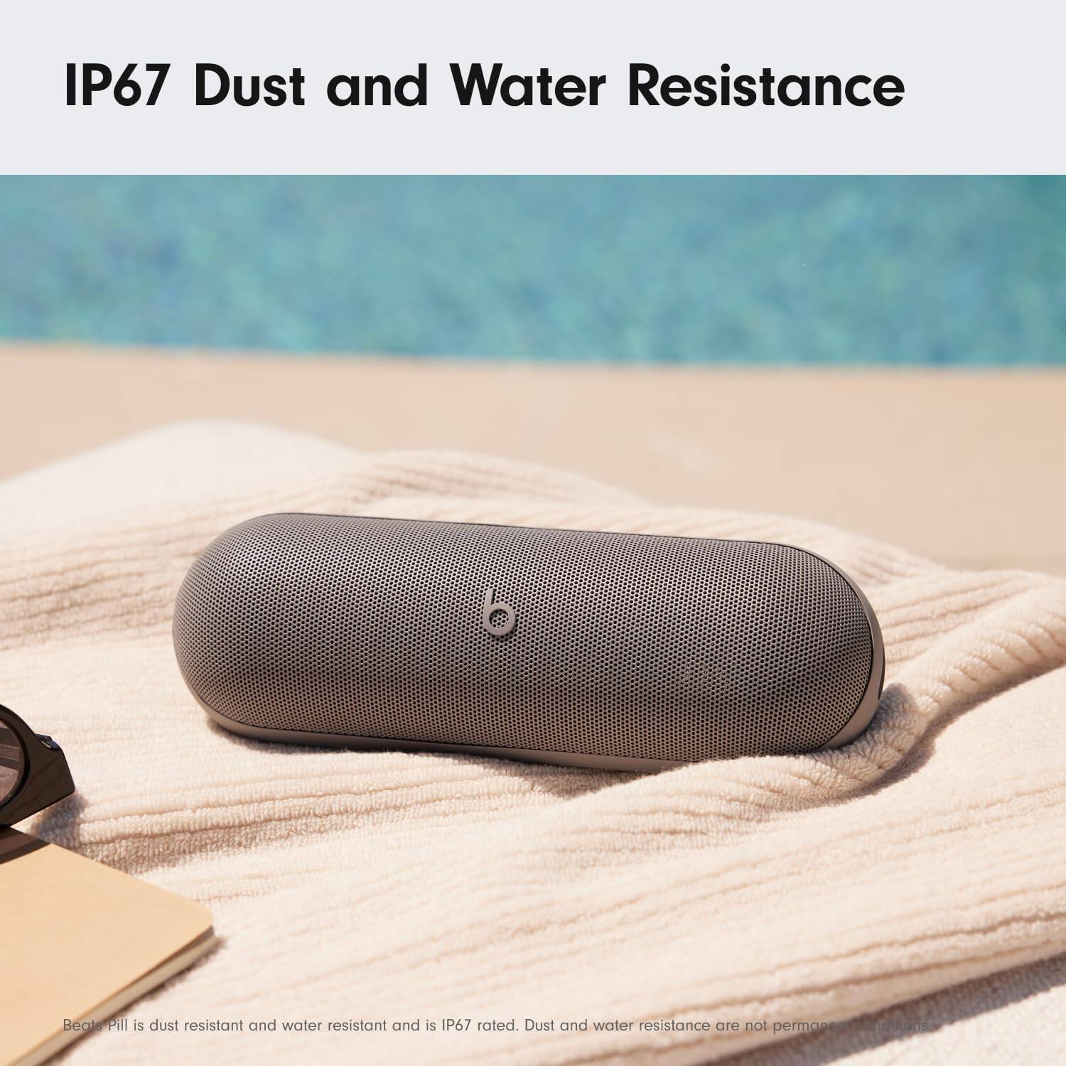 IP67 Dust and Water Resistance

Beats Pill is dust resistant and water resistant and is IP67 rated. Dust and water resistance are not permanent.