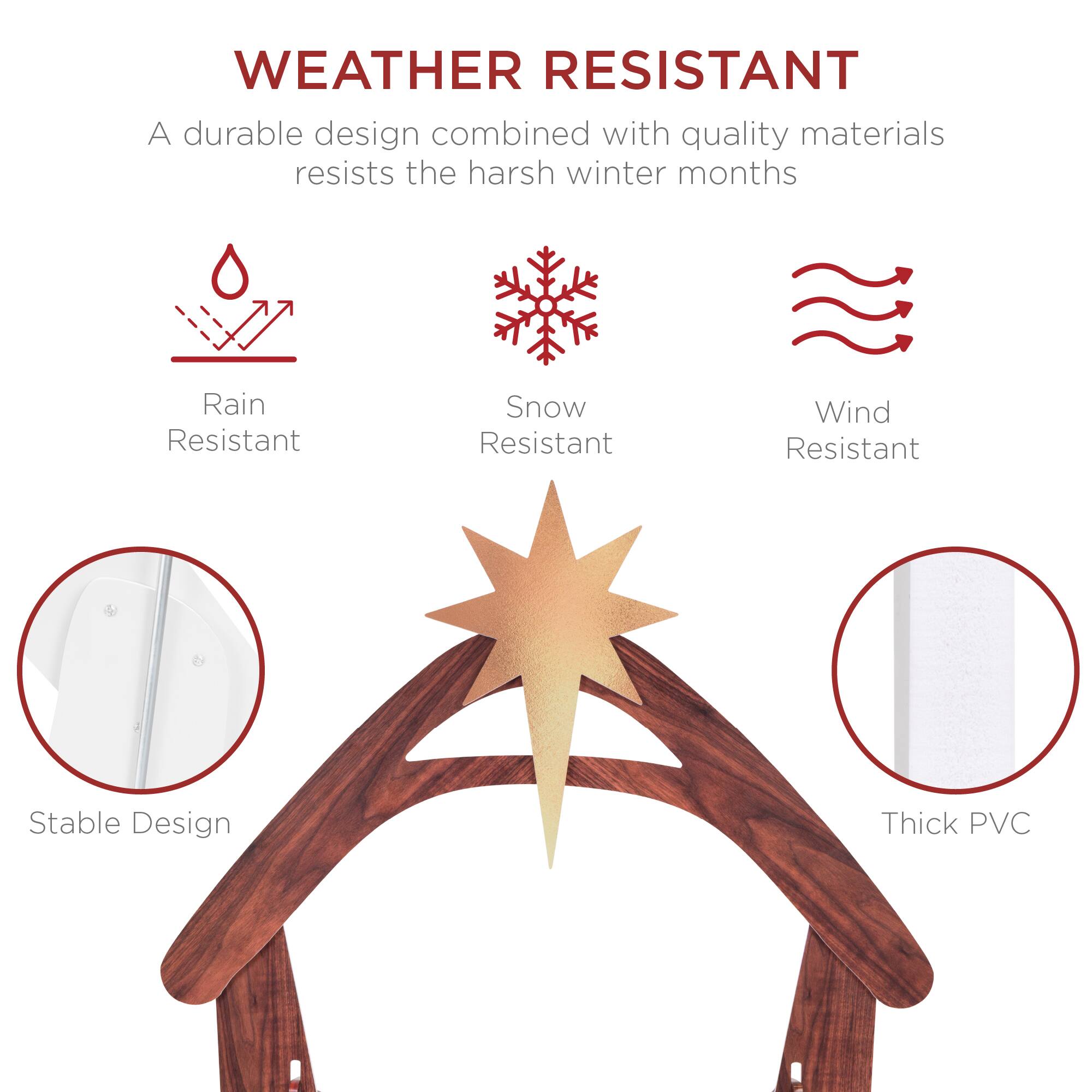 **WEATHER RESISTANT**

A durable design combined with quality materials resists the harsh winter months

- Rain Resistant
- Snow Resistant
- Wind Resistant

- Stable Design
- Thick PVC