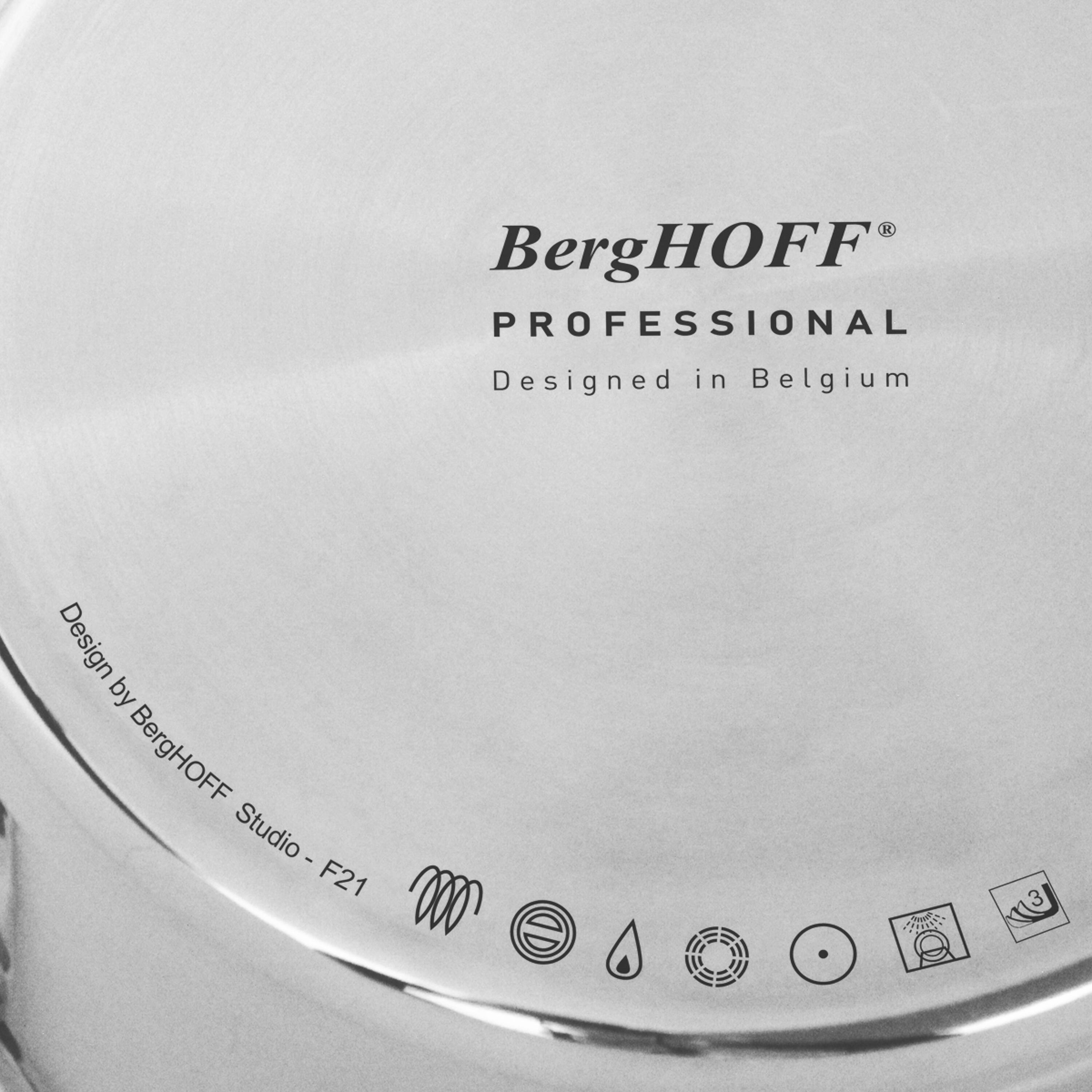 BergHOFF®  
PROFESSIONAL  
Designed in Belgium  

Design by BergHOFF Studio - F21