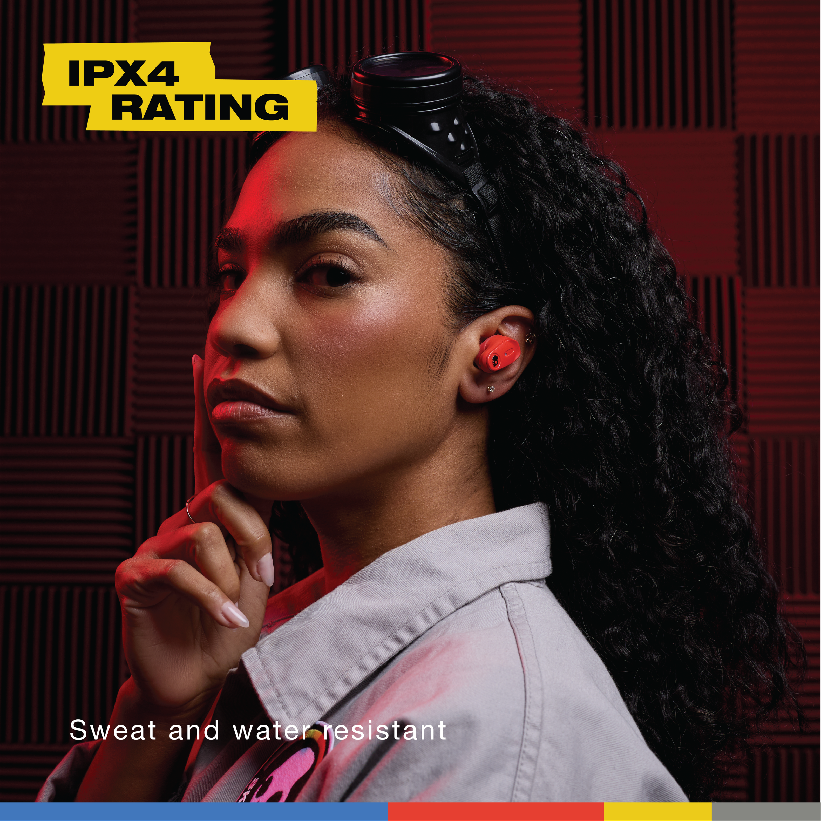 IPX4 RATING Sweat and water resistant