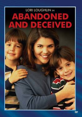 Abandoned And Deceived - DVD