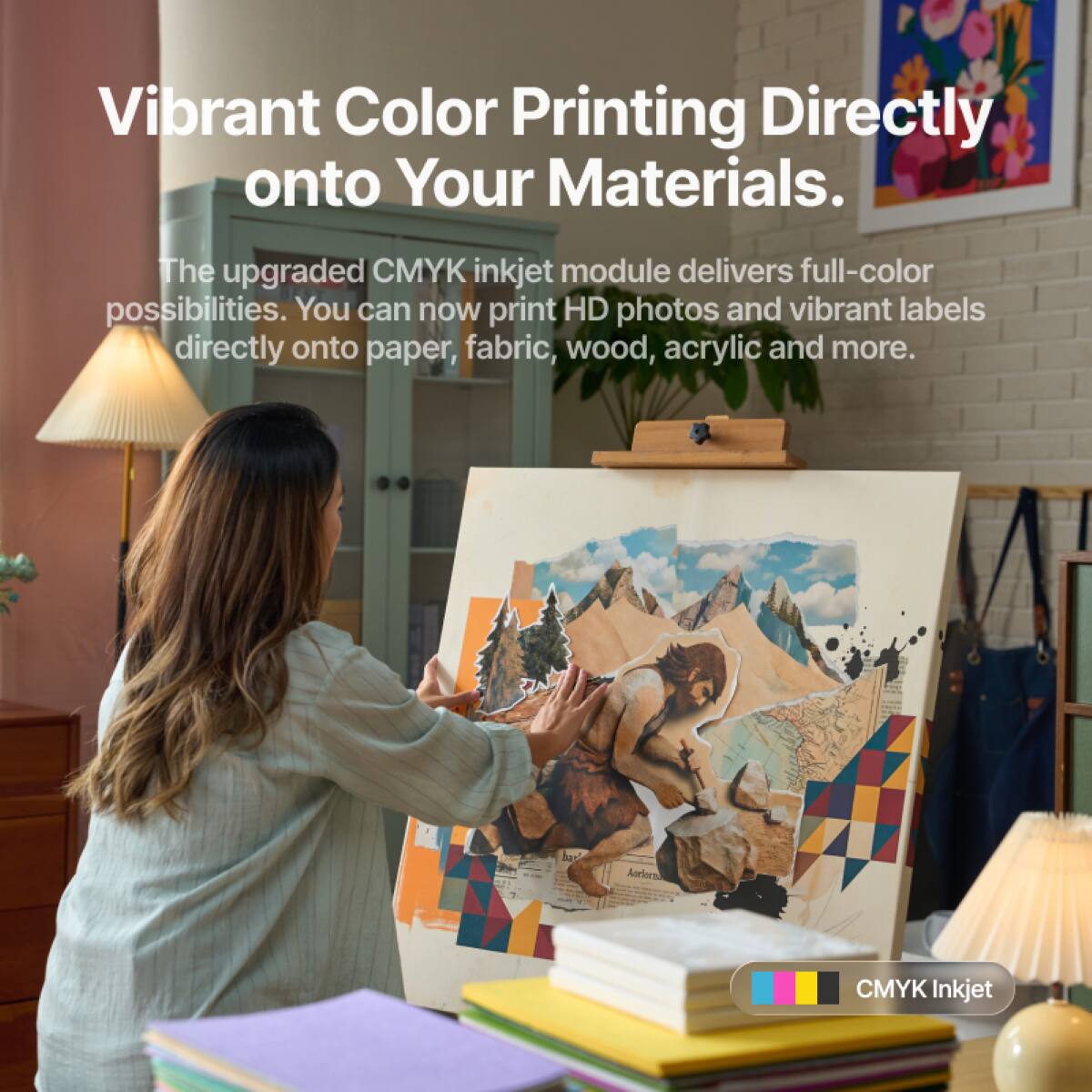Vibrant Color Printing Directly onto Your Materials.

The upgraded CMYK inkjet module delivers full-color possibilities. You can now print HD photos and vibrant labels directly onto paper, fabric, wood, acrylic, and more.

CMYK Inkjet