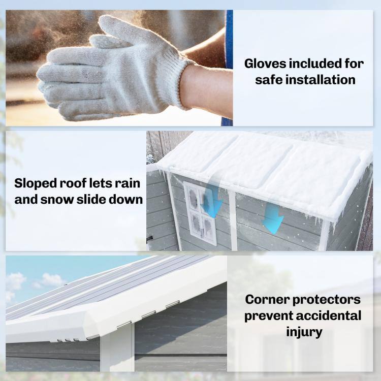 Gloves included for safe installation

Sloped roof lets rain and snow slide down

Corner protectors prevent accidental injury