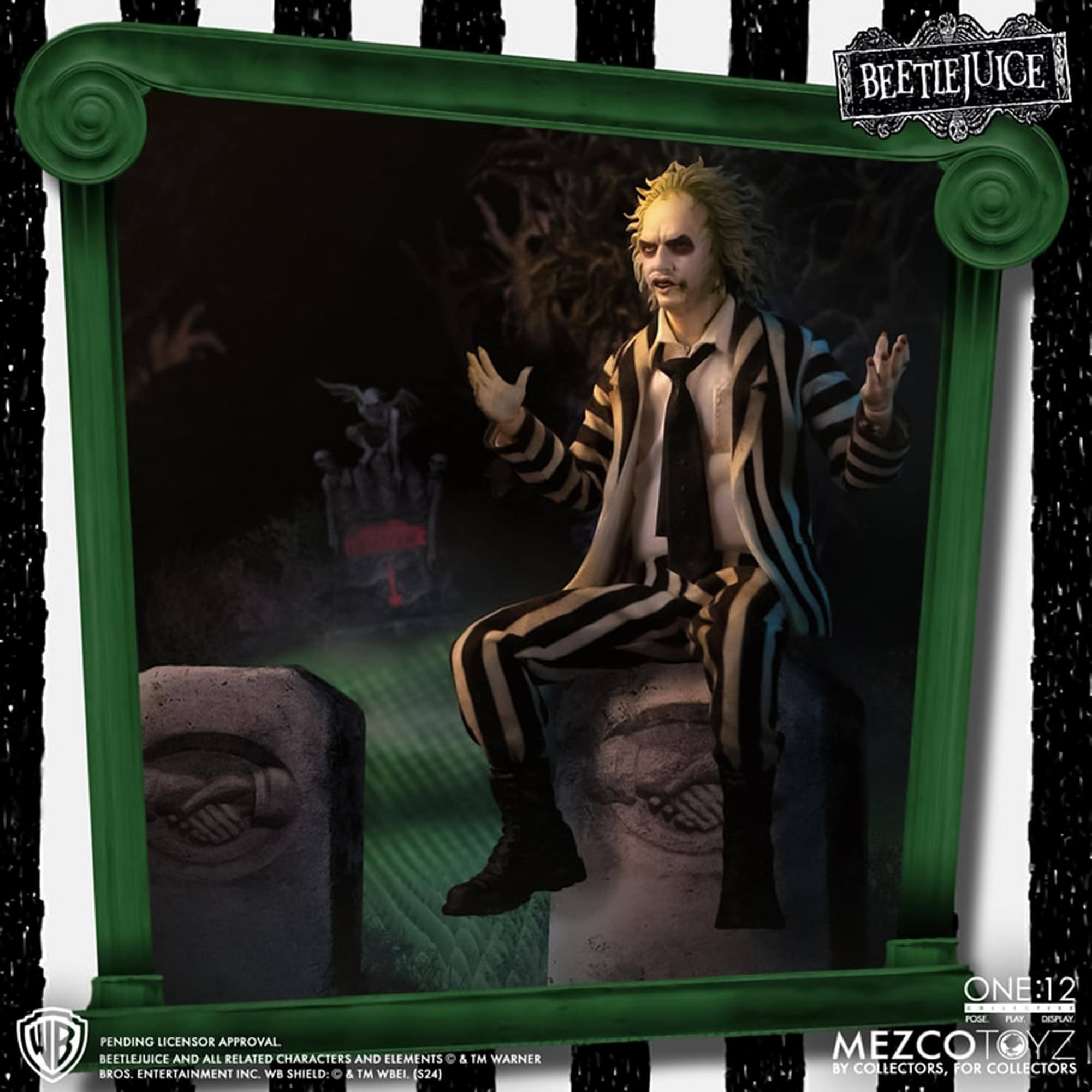 BEETLEJUICE WB PENDING LICENSOR APPROVAL BEETLEJUICE AND ALL RELATED CHARACTERS AND ELEMENTS & TM WARNER BROS. ENTERTAINMENT INC. WB SHIELD: & TM WBLL (S24) ONE:12 POSE PLAT OESPLAY MEZCOTOYZ BY COLLECTORS, FOR COLLECTORS