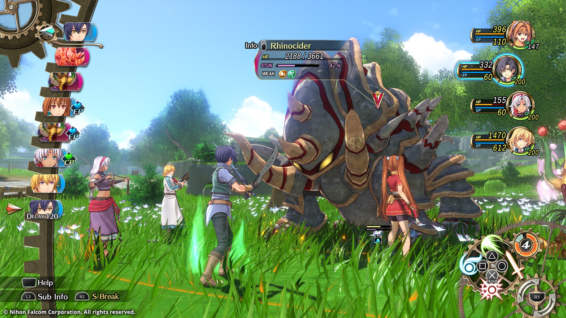 Group:
* Rhinocider
* HP: 2188/3661
* STUN: 42%
* Weak HP: 396/110
* EP: 332/60
* CP: 147/200
* DELA: 120
* STR: 4
* L2: Help
* R2: S-Break
* R1: Nihon Falcom Corporation. All rights reserved.
Corrected text:
* Rhinocider
* HP: 2188/3661
* STUN: 42%
* Weak HP: 396/110
* EP: 332/60
* CP: 147/200
* DELA: 120
* STR: 4
* L2: Help
* R2: S-Break
* R1: Nihon Falcom Corporation. All rights reserved.