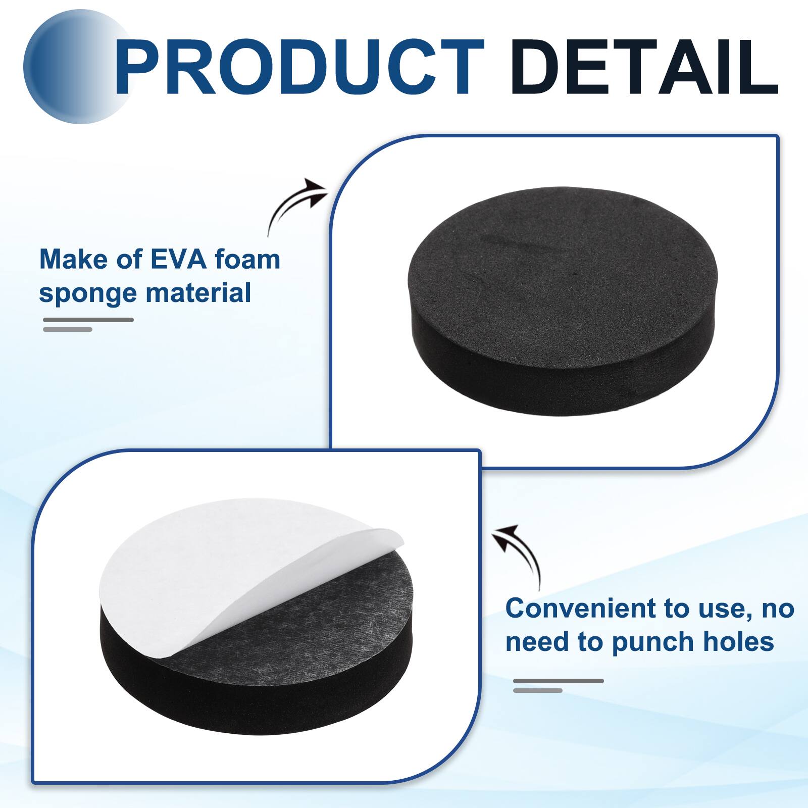 PRODUCT DETAIL

- Make of EVA foam sponge material
- Convenient to use, no need to punch holes