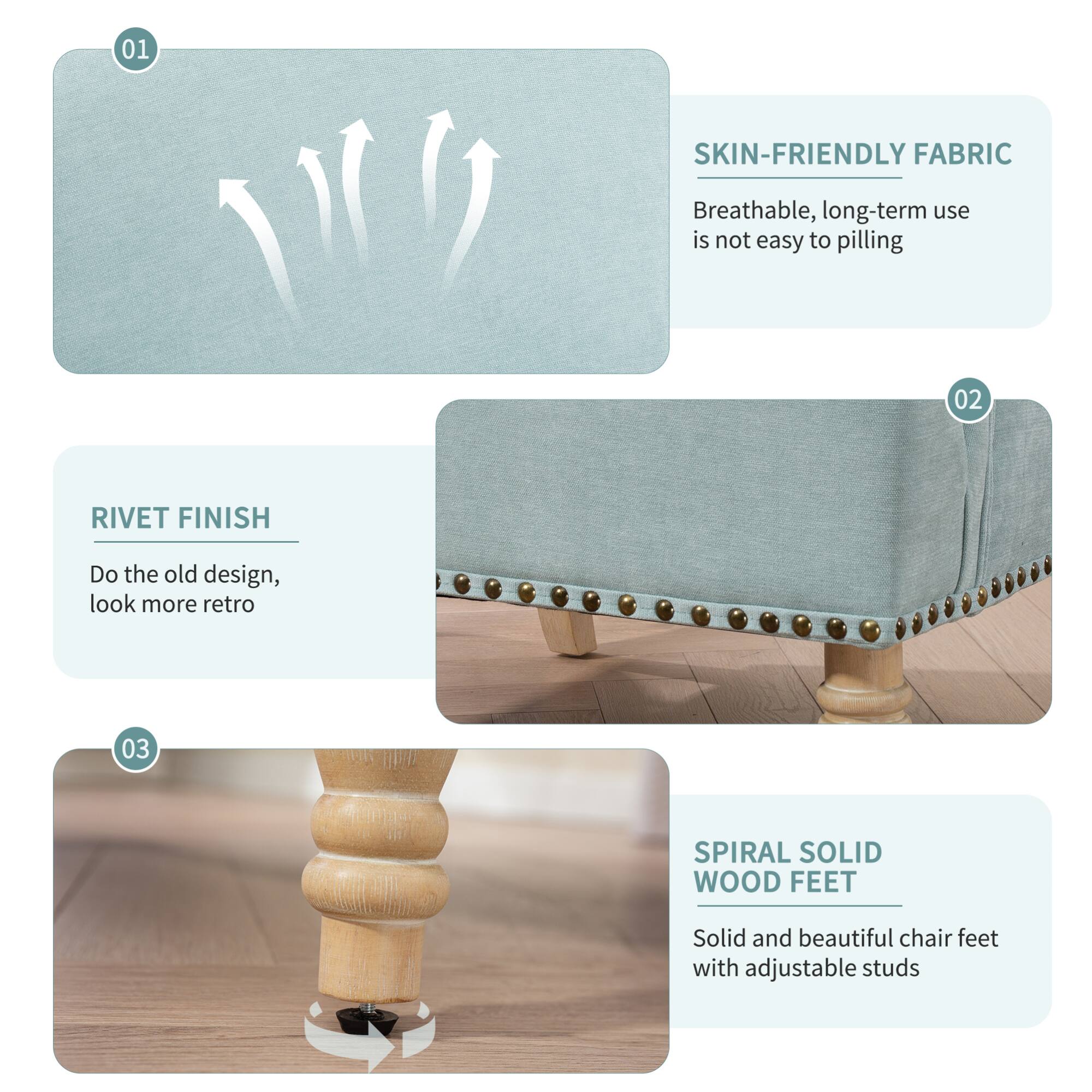 01 SKIN-FRIENDLY FABRIC  
Breathable, long-term use is not easy to pilling  

02 RIVET FINISH  
Do the old design, look more retro  

03 SPIRAL SOLID WOOD FEET  
Solid and beautiful chair feet with adjustable studs