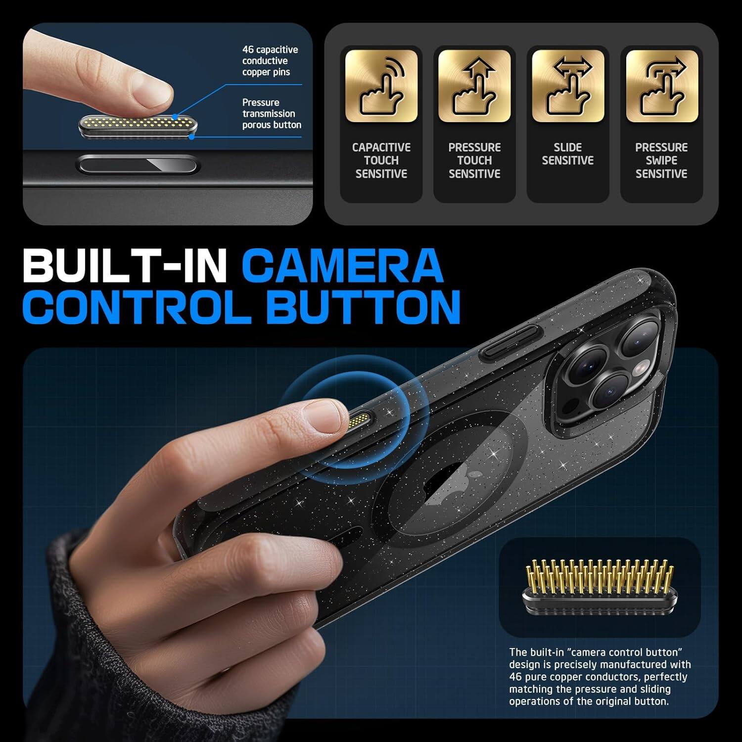 The built-in "camera control button" design is precisely manufactured with 46 pure copper conductors, perfectly matching the pressure and sliding operations of the original button. It features 46 capacitive conductive copper pins for pressure transmission and a porous button. The button is capacitive, touch-sensitive, pressure-sensitive, slide-sensitive, and swipe-sensitive.