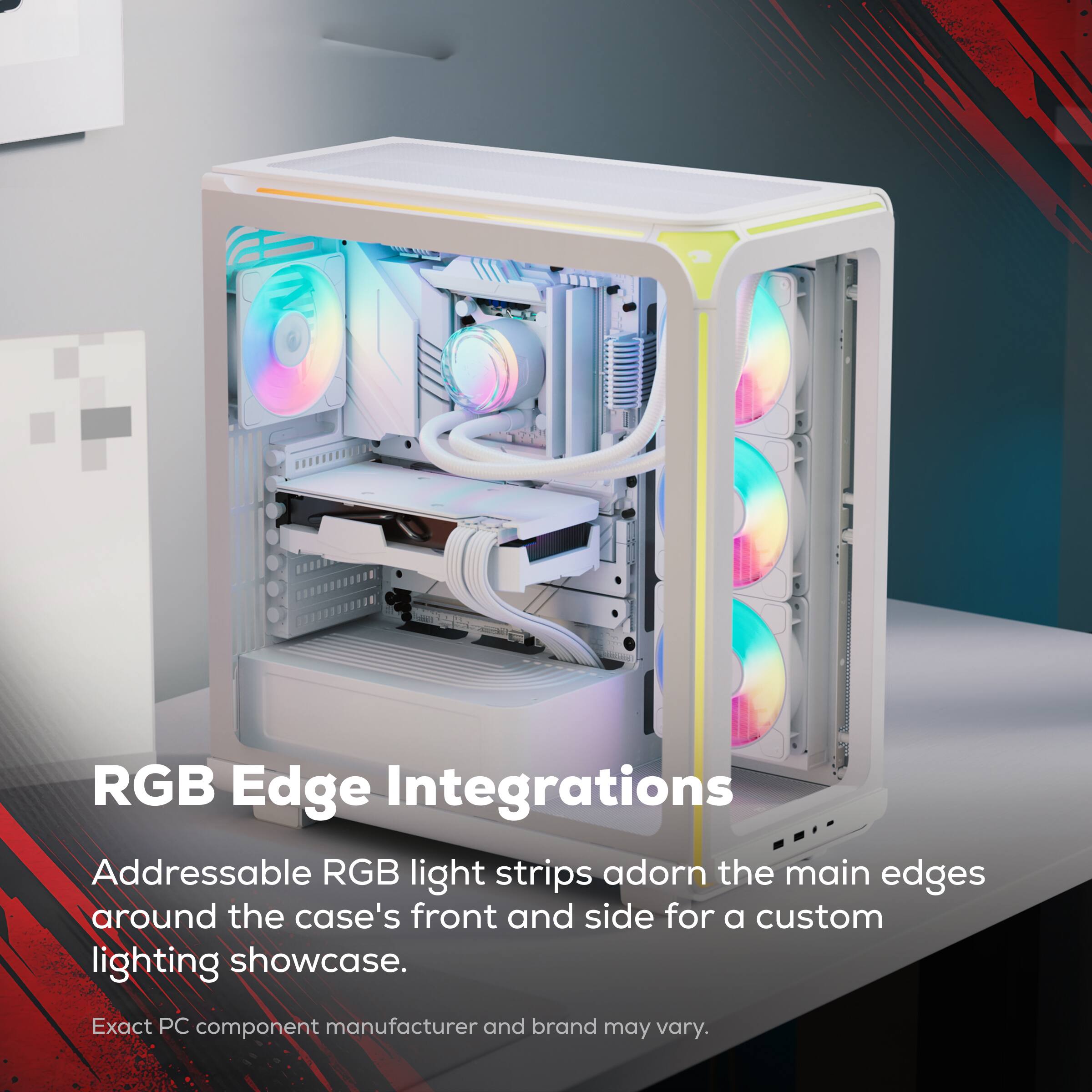 RGB Edge Integrations  
Addressable RGB light strips adorn the main edges around the case's front and side for a custom lighting showcase.  
Exact PC component manufacturer and brand may vary.