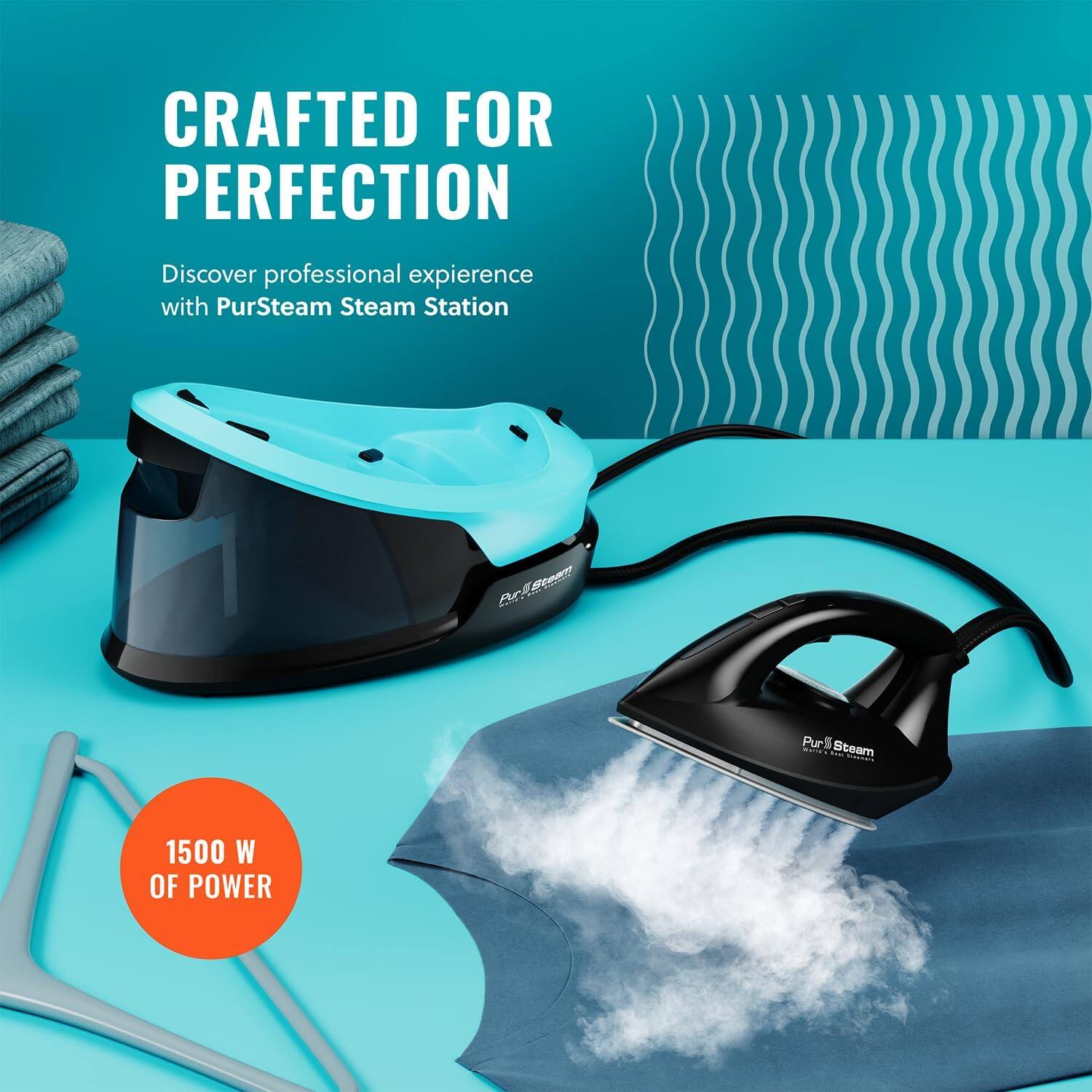 CRAFTED FOR PERFECTION
Discover professional experience with PurSteam Steam Station
1500 W OF POWER