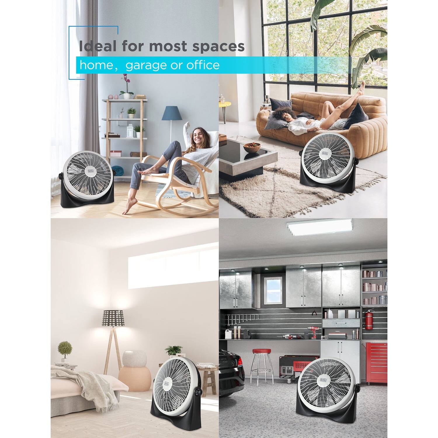 Ideal for most spaces: home, garage or office