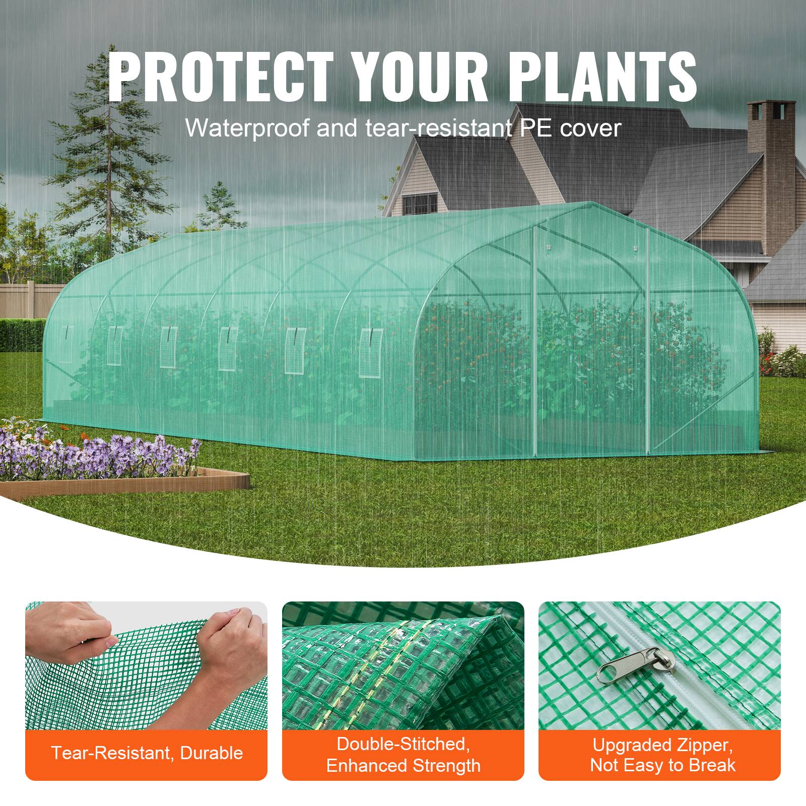 PROTECT YOUR PLANTS
Waterproof and tear-resistant PE cover

Tear-Resistant, Durable
Double-Stitched, Enhanced Strength
Upgraded Zipper, Not Easy to Break