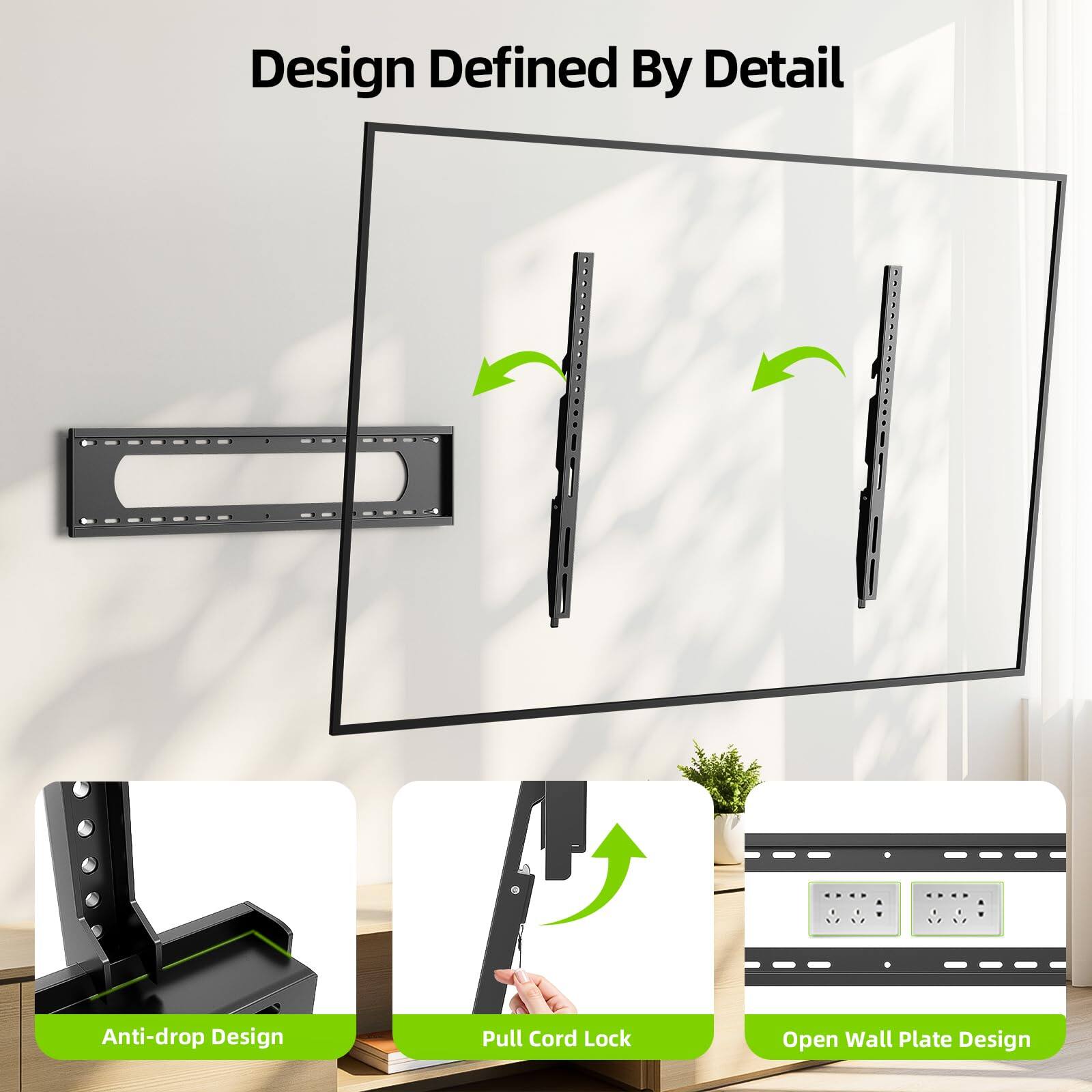 Design Defined By Detail  
Anti-drop Design  
Pull Cord Lock  
Open Wall Plate Design