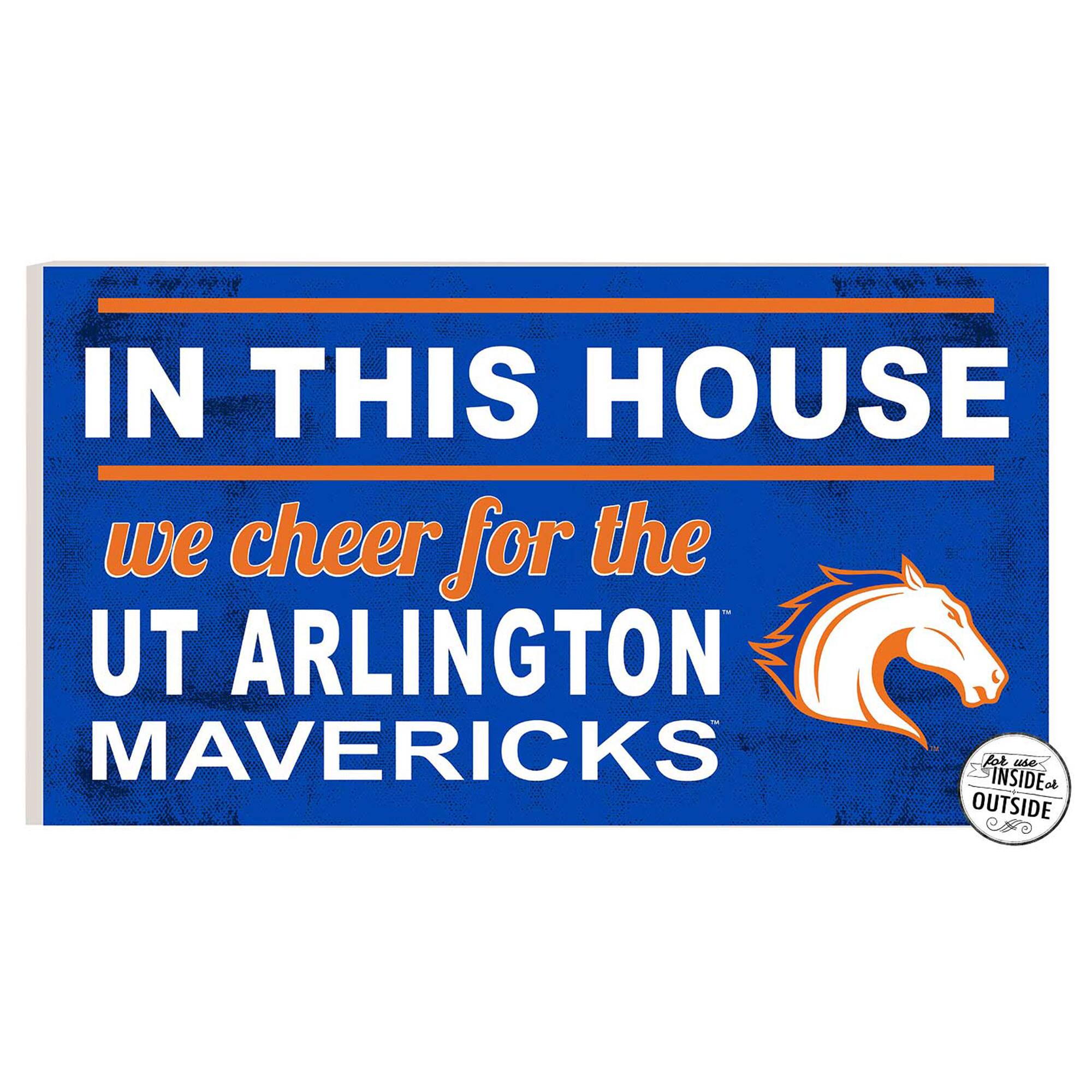 UT Arlington Mavericks 11'' x 20'' Indoor/Outdoor In This House Sign