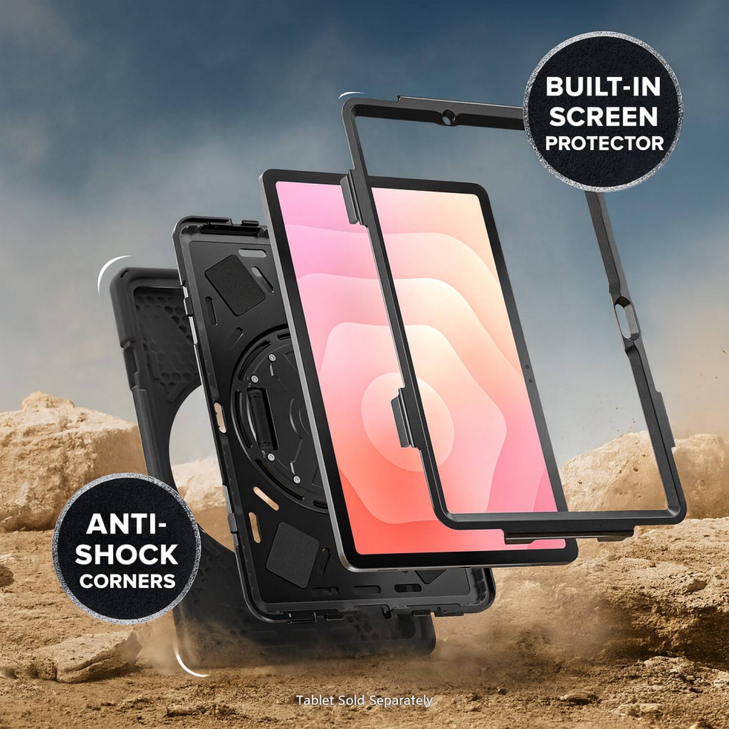BUILT-IN SCREEN PROTECTOR  
ANTI-SHOCK CORNERS  
Tablet Sold Separately