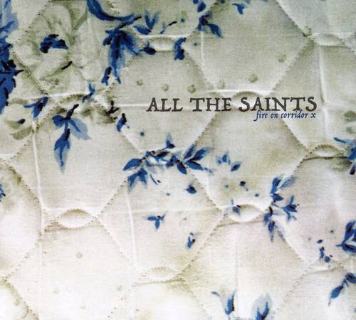 All the Saints - Fire on Corridor X   - COMPACT DISCS [CD] price history on PriceWatchPro