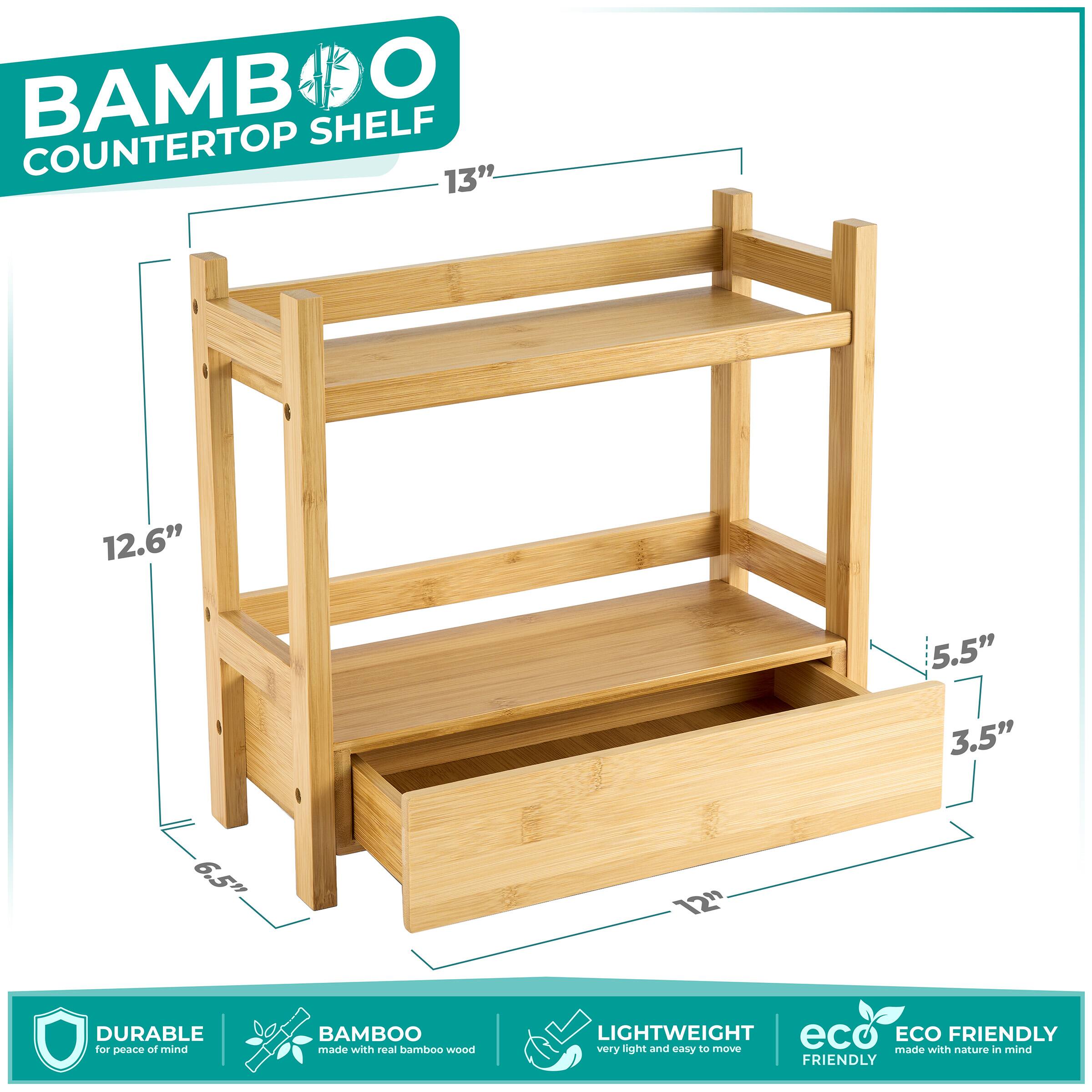 BAMBOO COUNTERTOP SHELF

13"  
12.6"  
5.5"  
3.5"  
6.5"  
12"

DURABLE for peace of mind  
BAMBOO made with real bamboo wood  
LIGHTWEIGHT very light and easy to move  
ECO FRIENDLY made with nature in mind