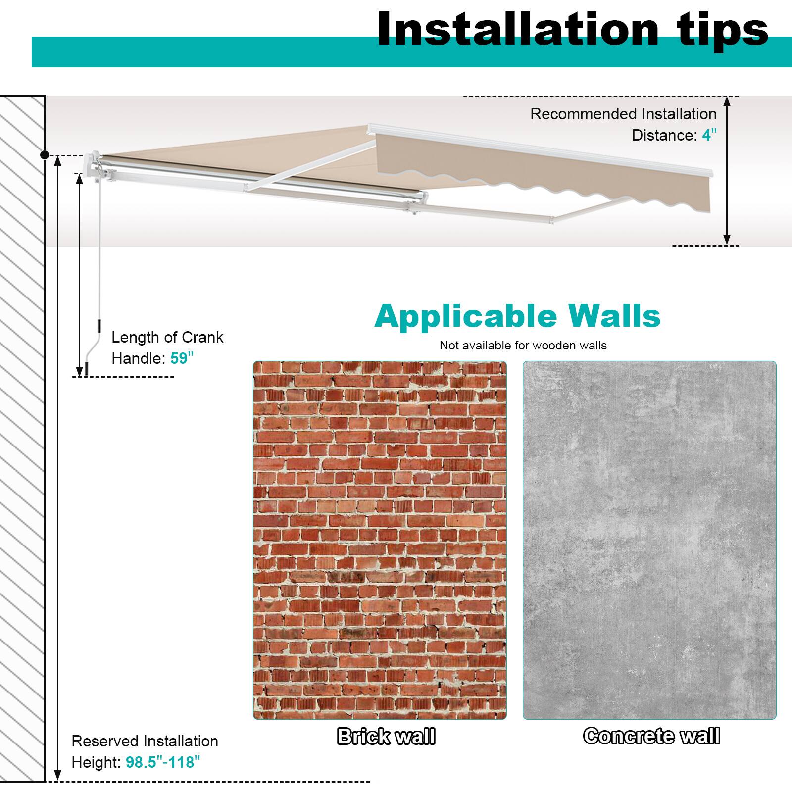 Installation tips

Recommended Installation Distance: 4"

Length of Crank Handle: 59"

Applicable Walls
Not available for wooden walls

Reserved Installation Height: 98.5"-118"

Brick wall
Concrete wall