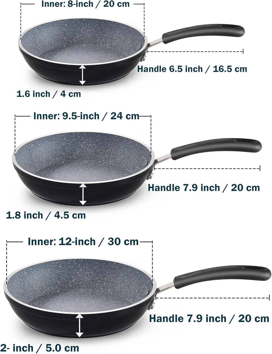 Inner: 8-inch / 20 cm  
Handle: 6.5 inch / 16.5 cm  
Depth: 1.6 inch / 4 cm  

Inner: 9.5-inch / 24 cm  
Handle: 7.9 inch / 20 cm  
Depth: 1.8 inch / 4.5 cm  

Inner: 12-inch / 30 cm  
Handle: 7.9 inch / 20 cm  
Depth: 2 inch / 5.0 cm