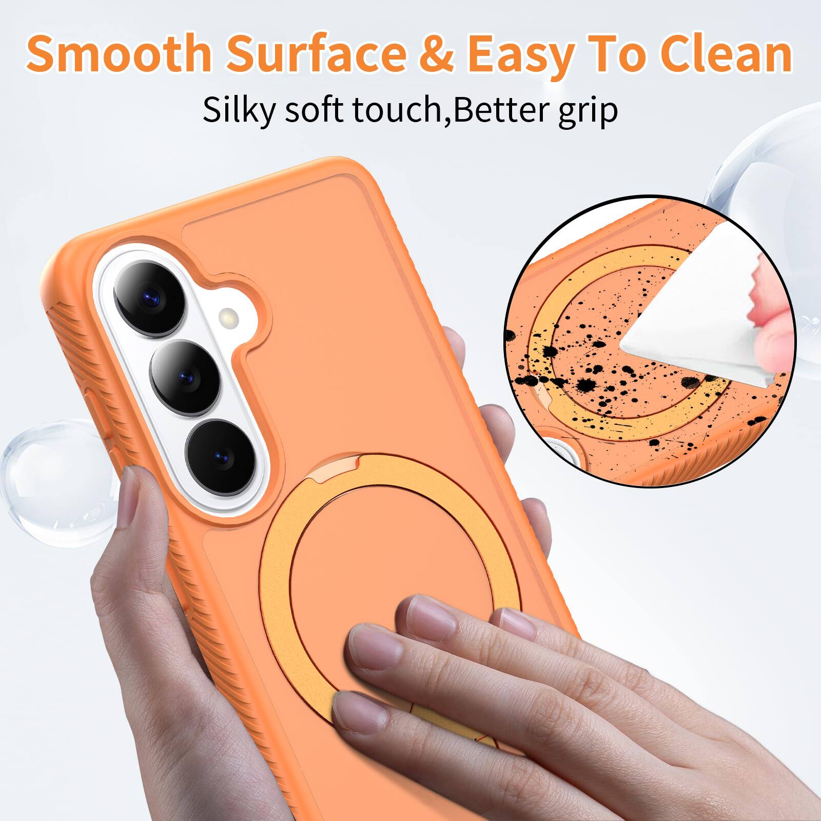 Smooth Surface & Easy To Clean  
Silky soft touch, Better grip