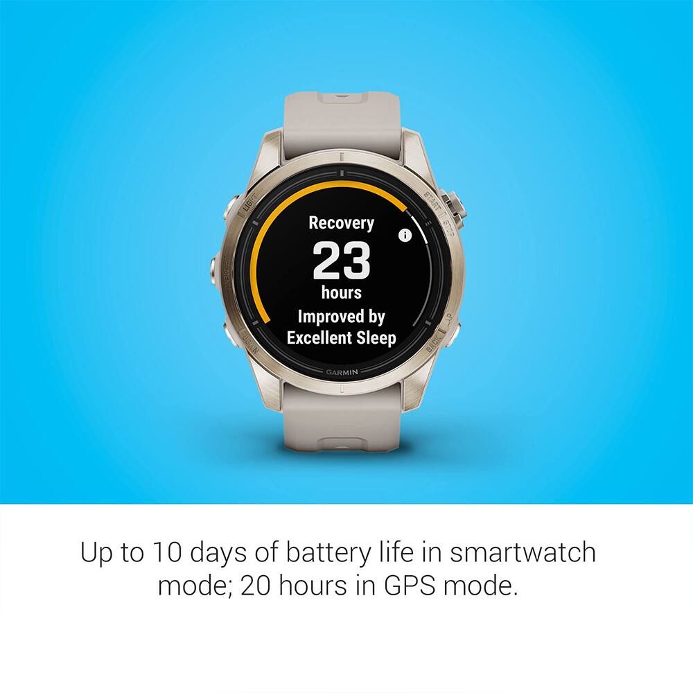Recovery: 23 hours  
Improved by Excellent Sleep  

START GARMIN  

Up to 10 days of battery life in smartwatch mode; 20 hours in GPS mode.