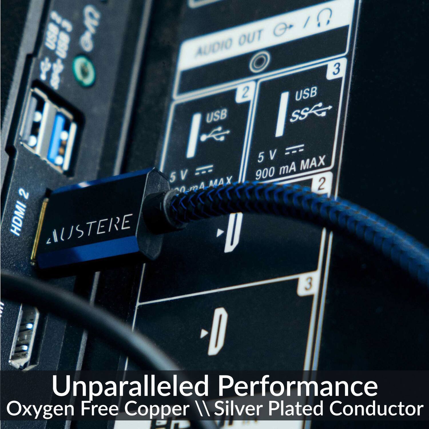 USB use om AUDIO OUT  
3 2 USB USB SSA I 5V 5 mA MAX 5V 900 mA MAX 2 2 20 HDMI AUSTERE U 3 D Unparalleled Performance Oxygen Free Copper // Silver Plated Conductor

Unparalleled Performance  
Oxygen Free Copper // Silver Plated Conductor