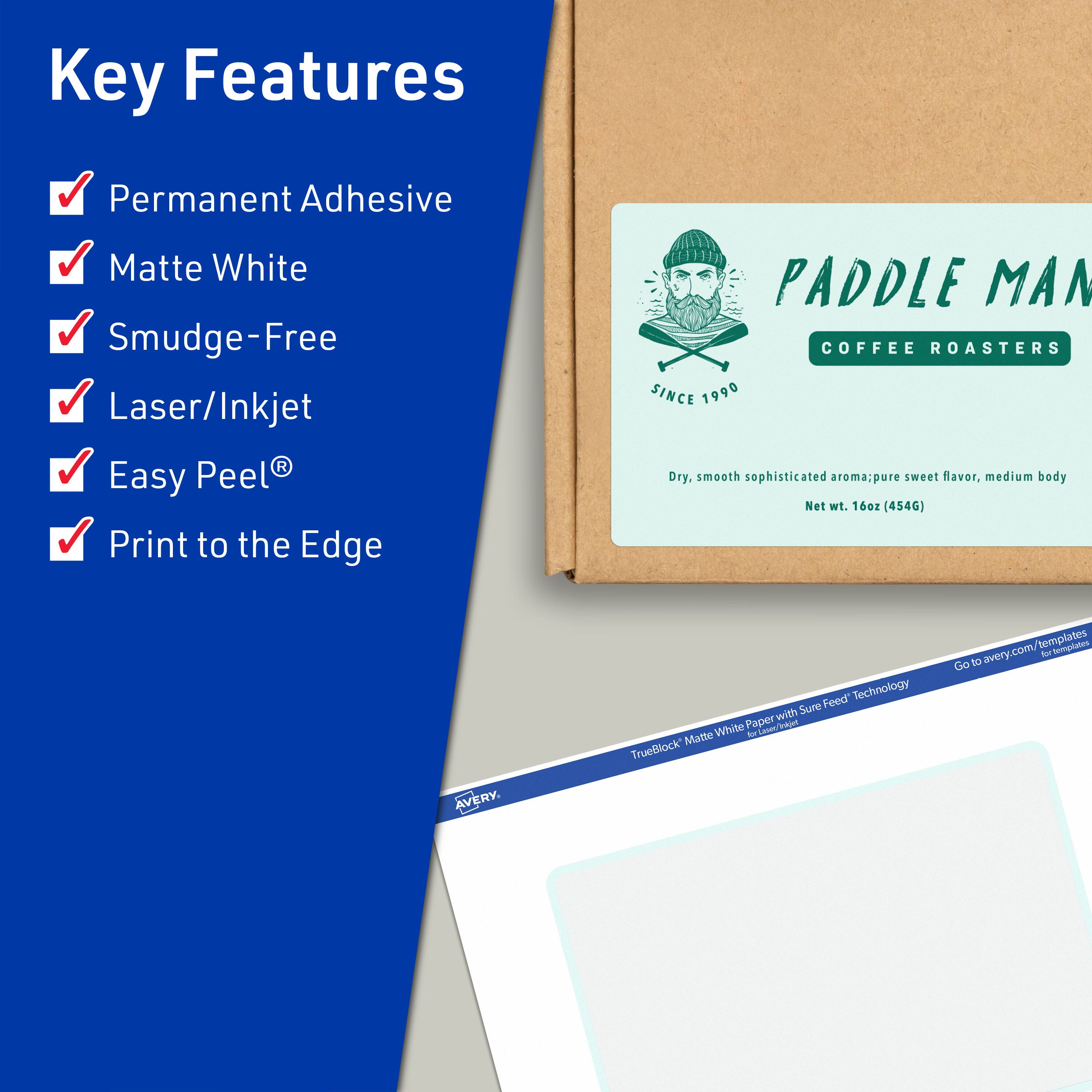 Key Features  
- Permanent Adhesive  
- Matte White  
- Smudge-Free  
- Laser/Inkjet  
- Easy Peel®  
- Print to the Edge  

PADDLE MAN  
COFFEE ROASTERS  
SINCE 1990  

Dry, smooth sophisticated aroma; pure sweet flavor, medium body  
Net wt. 16oz (454G)  

TrueBlock Matte White Paper with Sure Feed Technology  
Go to avery.com/templates for templates  

AVERY