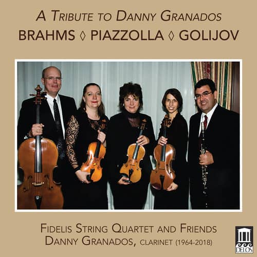 Brahms / Fidelis String Quartet / Zinger - Tribute to Danny Granados  - COMPACT DISCS