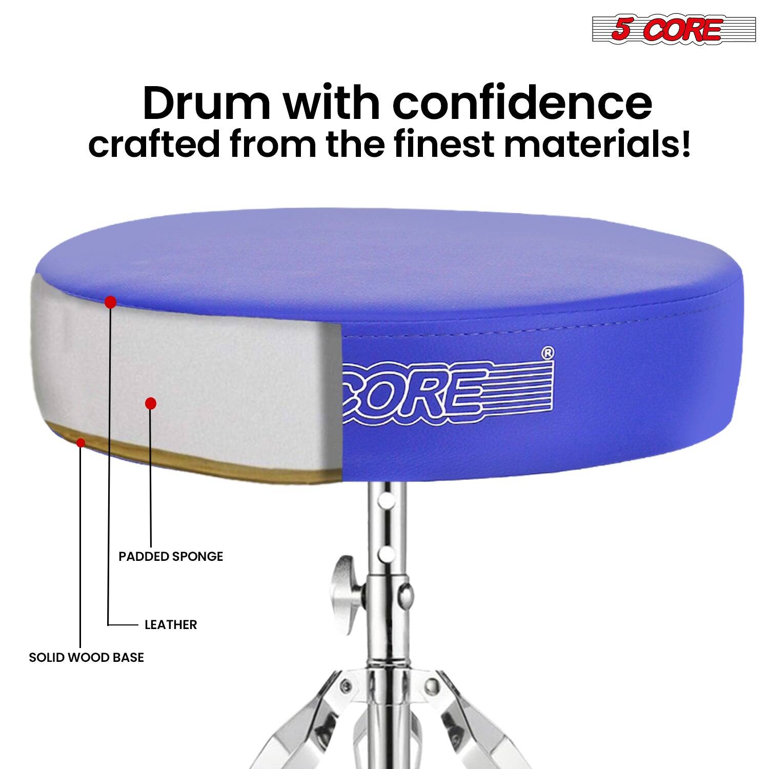 5 CORE

Drum with confidence crafted from the finest materials!

- Padded Sponge
- Leather
- Solid Wood Base
