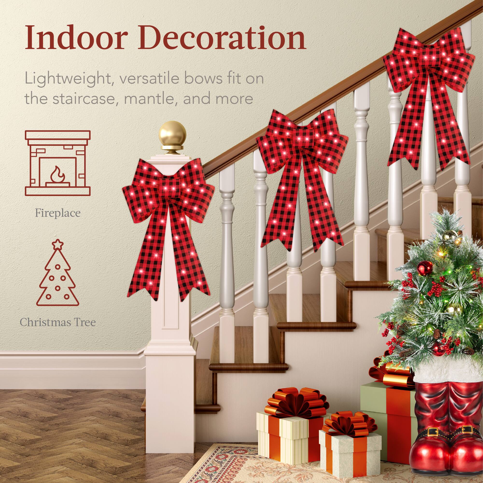 Indoor Decoration

Lightweight, versatile bows fit on the staircase, mantle, and more

Fireplace

Christmas Tree