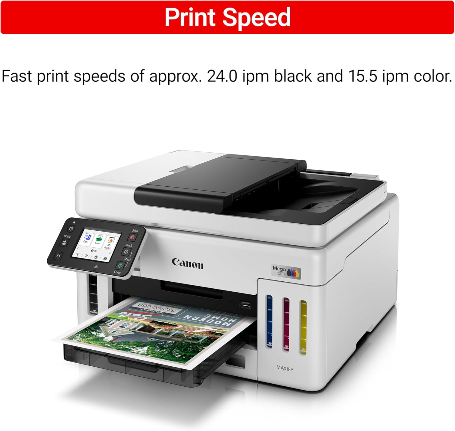 Print Speed

Fast print speeds of approx. 24.0 ipm black and 15.5 ipm color.