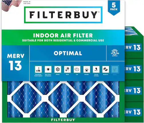 MADE IN THE USA
5 PACK FILTERBUY
INDOOR AIR FILTER
SUITABLE FOR BOTH RESIDENTIAL & COMMERCIAL USE
OPTIMAL MERV 13
Household Dust & Debris
Dust Mites & Particles
Pollen
Mold
Lint
Dander
Smoke & Smog
Bacteria
Odors
CLASSIFIED
C UL US
#R37912
FILTERBUY RV 13