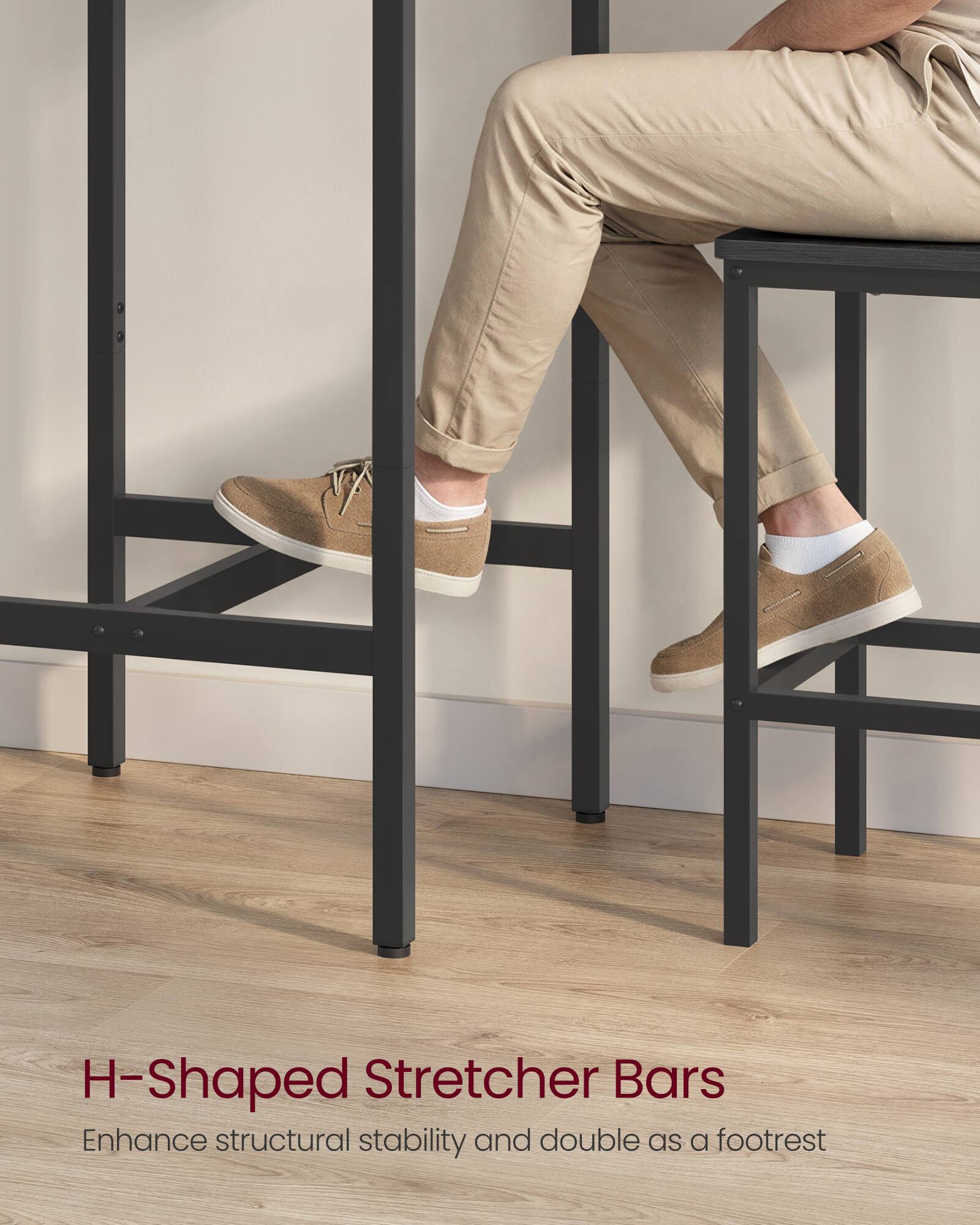 H-Shaped Stretcher Bars  
Enhance structural stability and double as a footrest