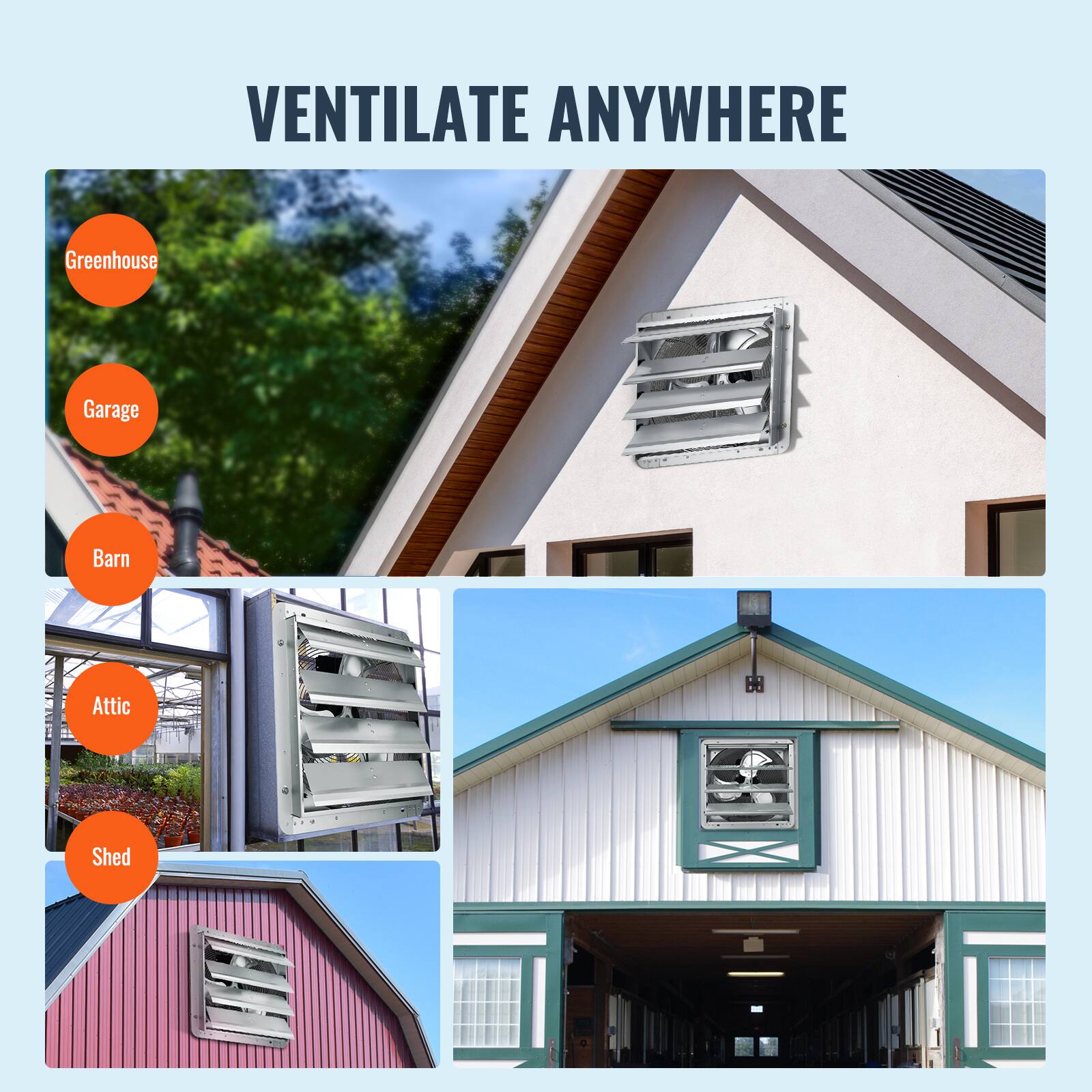 VENTILATE ANYWHERE

- Greenhouse
- Garage
- Barn
- Attic
- Shed
