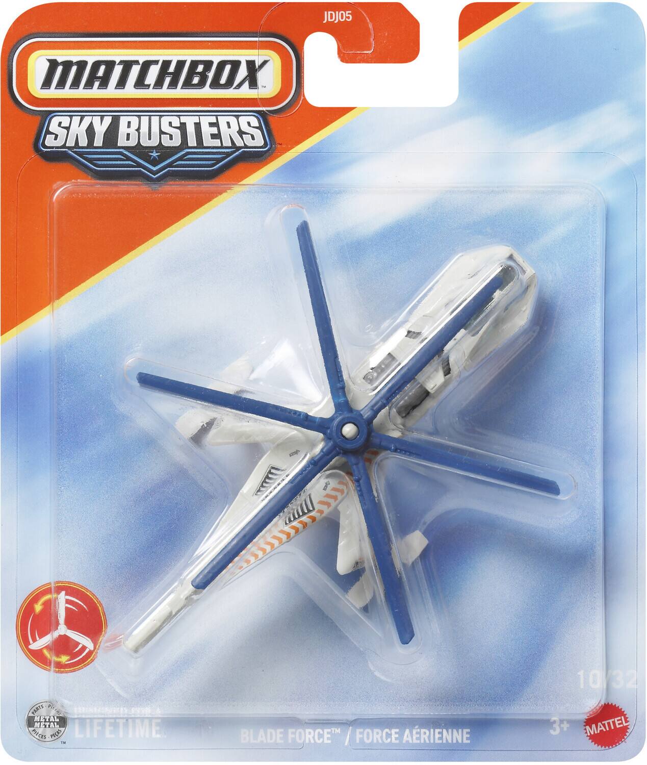 JDJ05 MATCHBOX SKY BUSTERS c 10 i VARTY BO Fir METAL NETAL PicEs PRORS LIFETIME i. BLADE FORCE / FORCE ARIENNE 10/32 3+ MATTEL

MATCHBOX SKY BUSTERS  
BLADE FORCE™ / FORCE AÉRIENNE  
10/32  
3+  
MATTEL