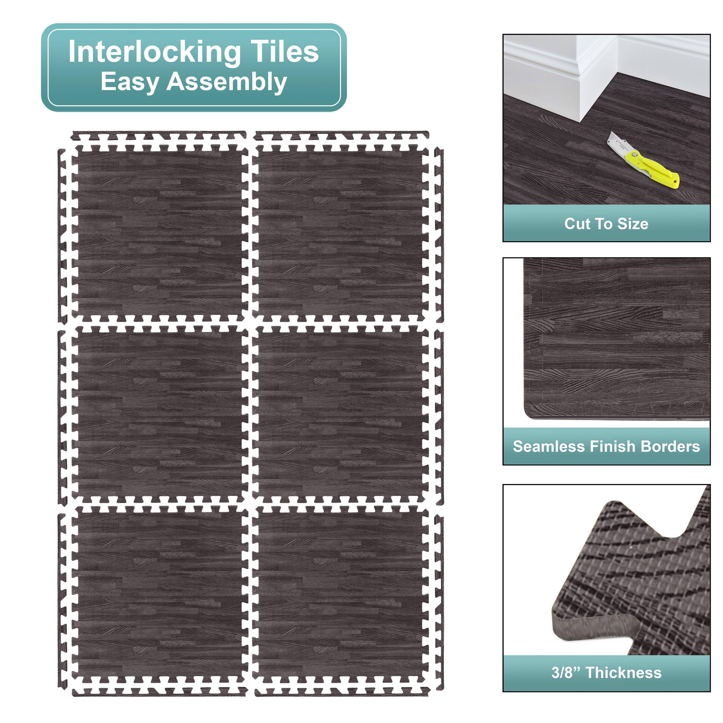 Interlocking Tiles  
Easy Assembly  

Cut To Size  

Seamless Finish Borders  

3/8" Thickness