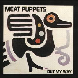 Meat Puppets - Out My Way - VINYL LP