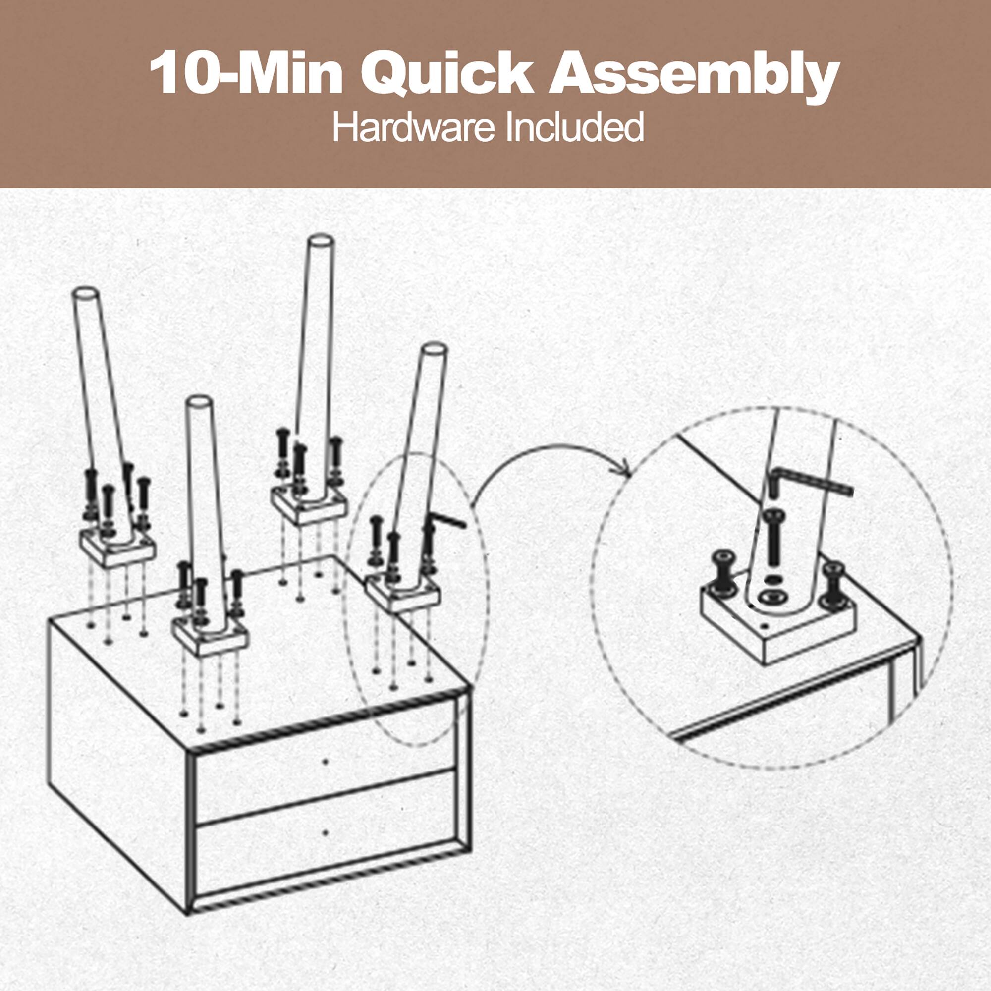 10-Min Quick Assembly  
Hardware Included
