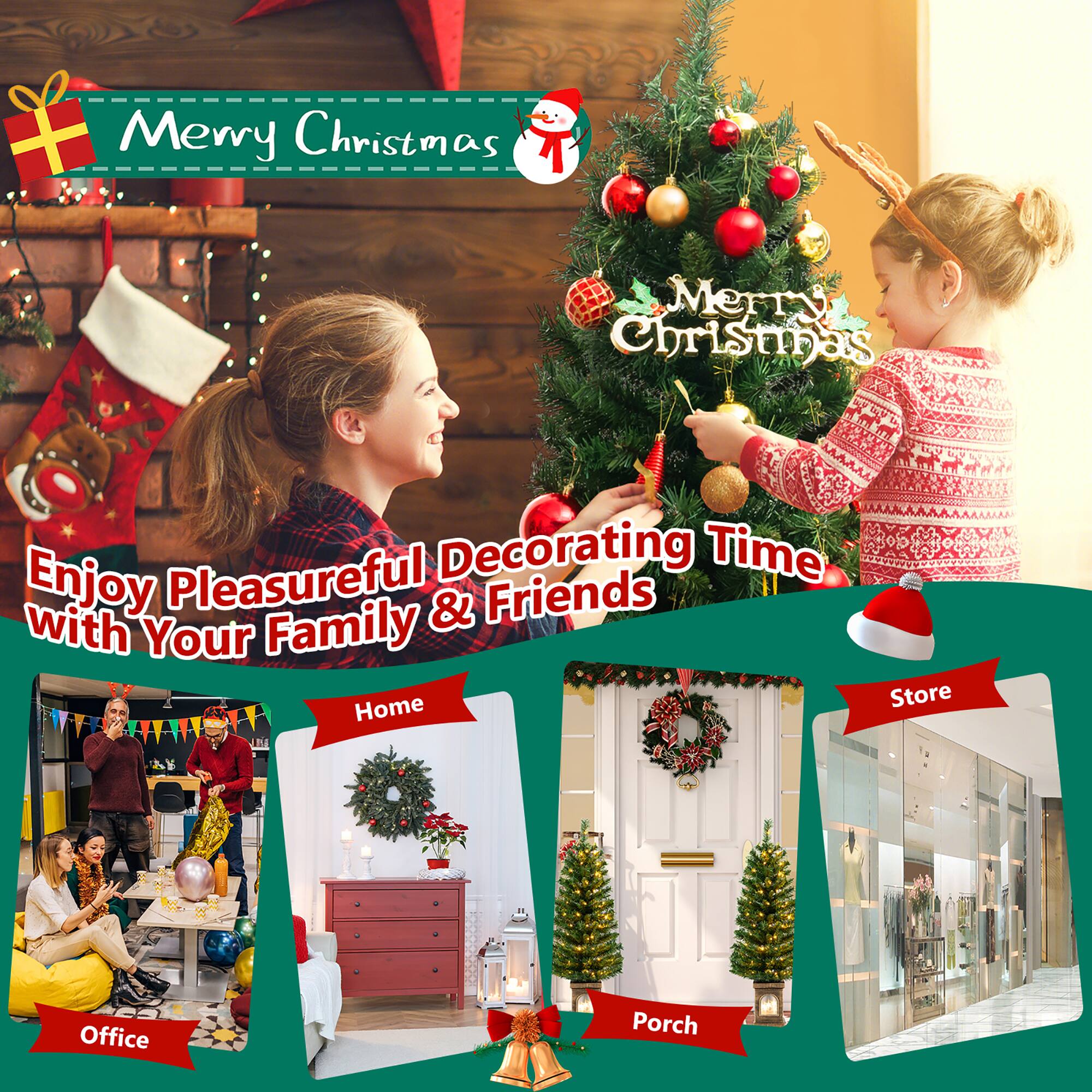 Merry Christmas

Enjoy Pleasureful Decorating Time with Your Family & Friends

Home  
Office  
Porch  
Store