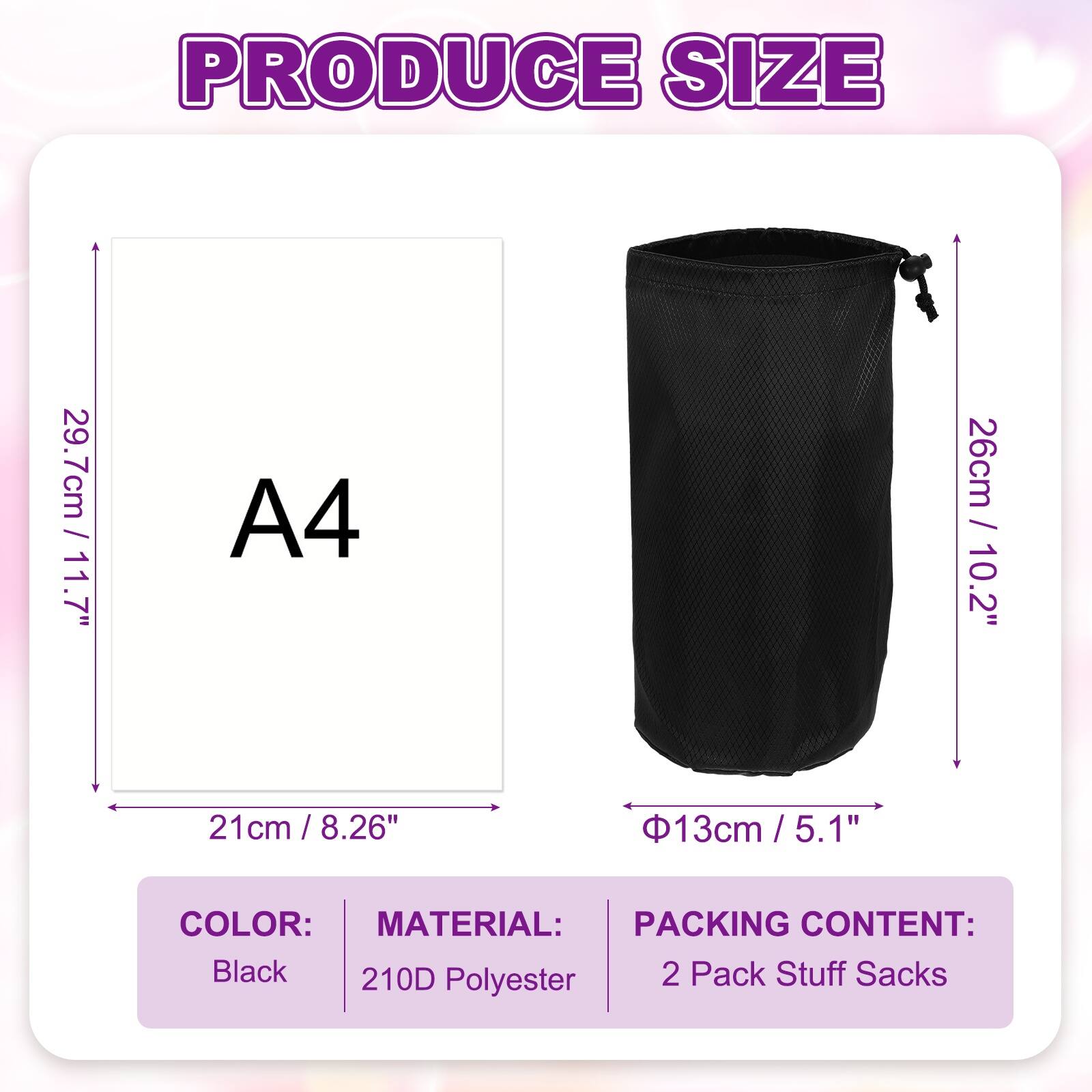 PRODUCE SIZE

- 29.7cm / 11.7"
- 21cm / 8.26"
- 26cm / 10.2"
- 13cm / 5.1"

COLOR: Black

MATERIAL: 210D Polyester

PACKING CONTENT: 2 Pack Stuff Sacks