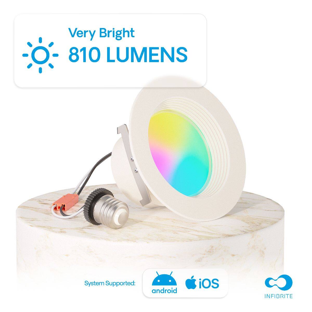 Very Bright  
810 LUMENS  

System Supported:  
android iOS INFIBRITE