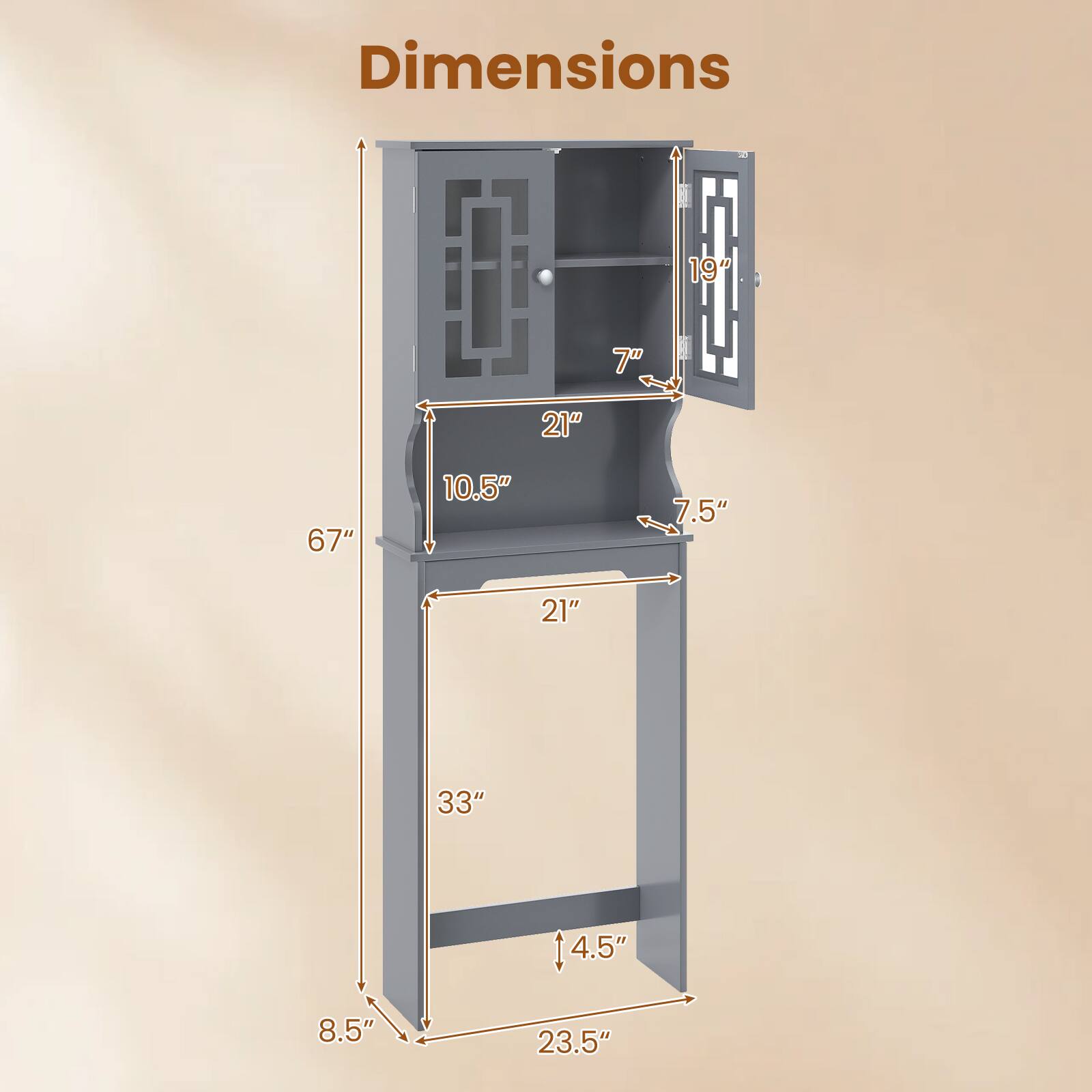Dimensions
19"
7"
21"
67"
10.5"
7.5"
21"
33"
4.5"
8.5"
23.5"