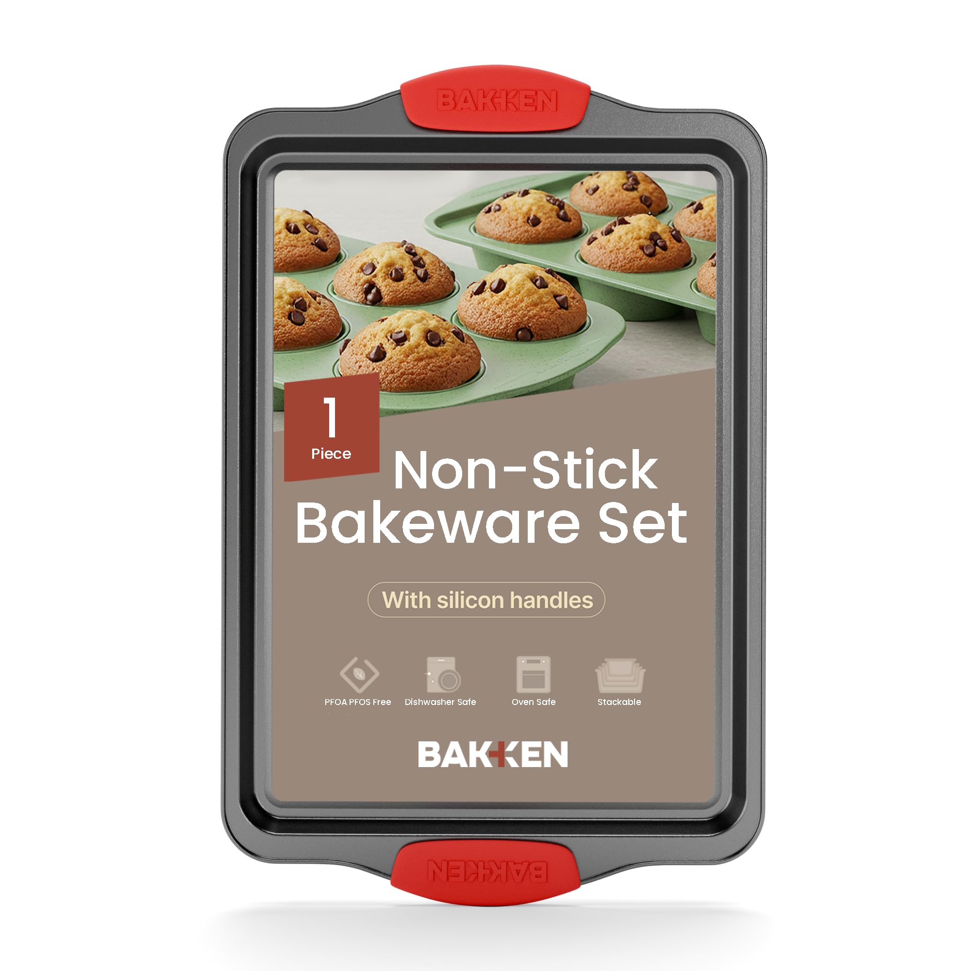 BAKKEN  
1 Piece Non-Stick Bakeware Set  
With silicon handles  
PFOA/PFOS Free Dishwasher Safe  
Oven Safe  
Stackable  
BAKKEN
