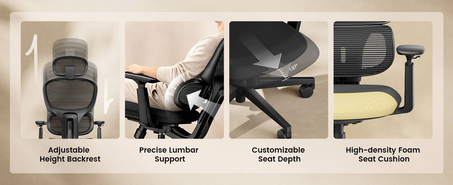 1.97" Adjustable Height Backrest
Precise Lumbar Support
Customizable Seat Depth
High-density Foam Seat Cushion